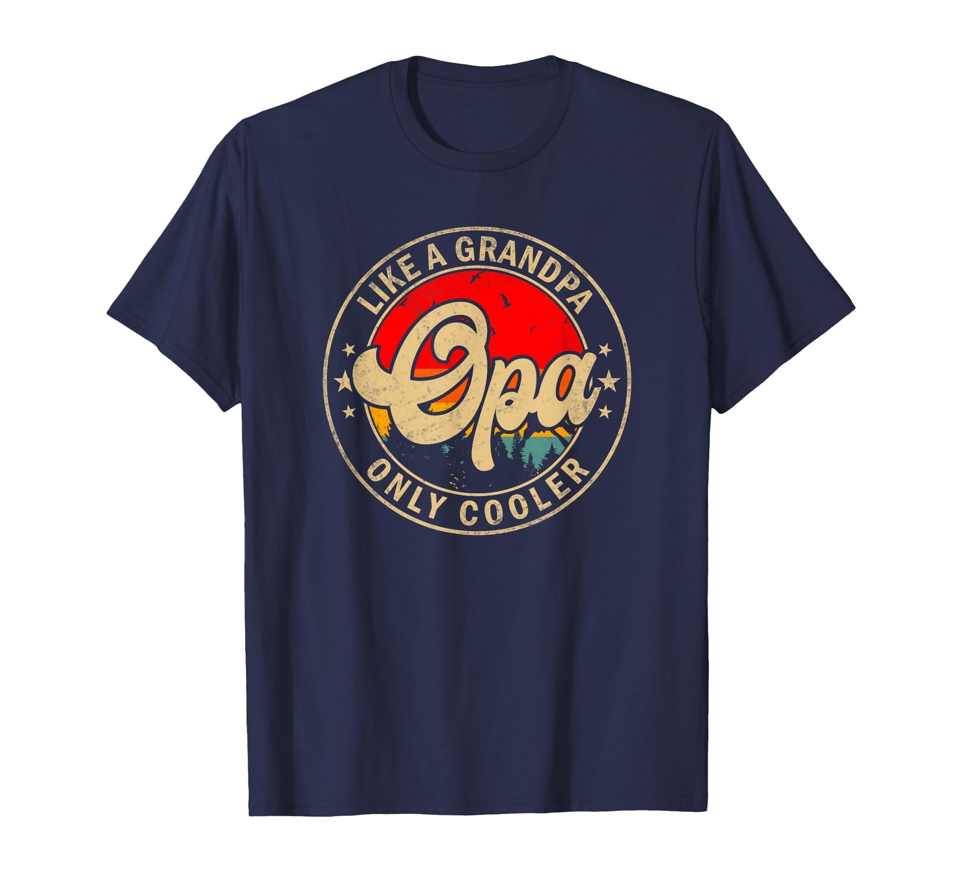 Mens Opa Like Grandpa Only Cooler T-Shirt - Fun Novelty Design Unisex - T-Shirt, Sweatshirt, Hoodie