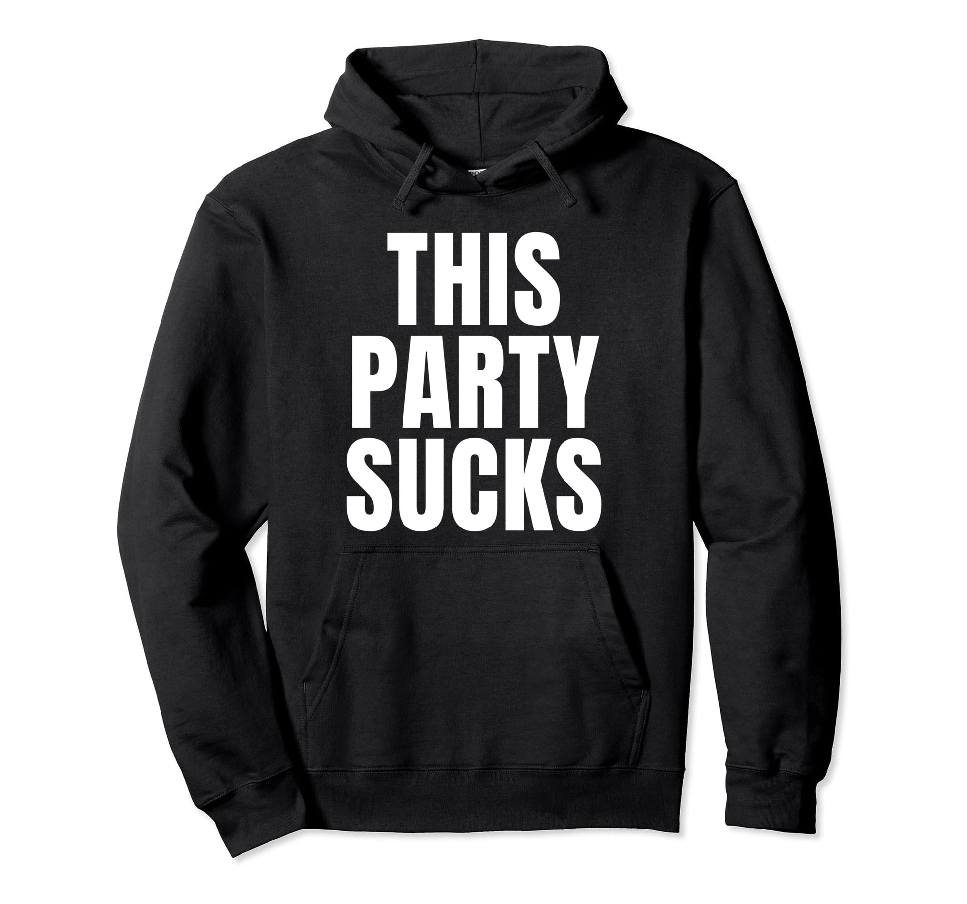 This Party Sucks Funny Sarcastic Hoodie - Minimalist Print for Adults - T-Shirt, Sweatshirt, Hoodie