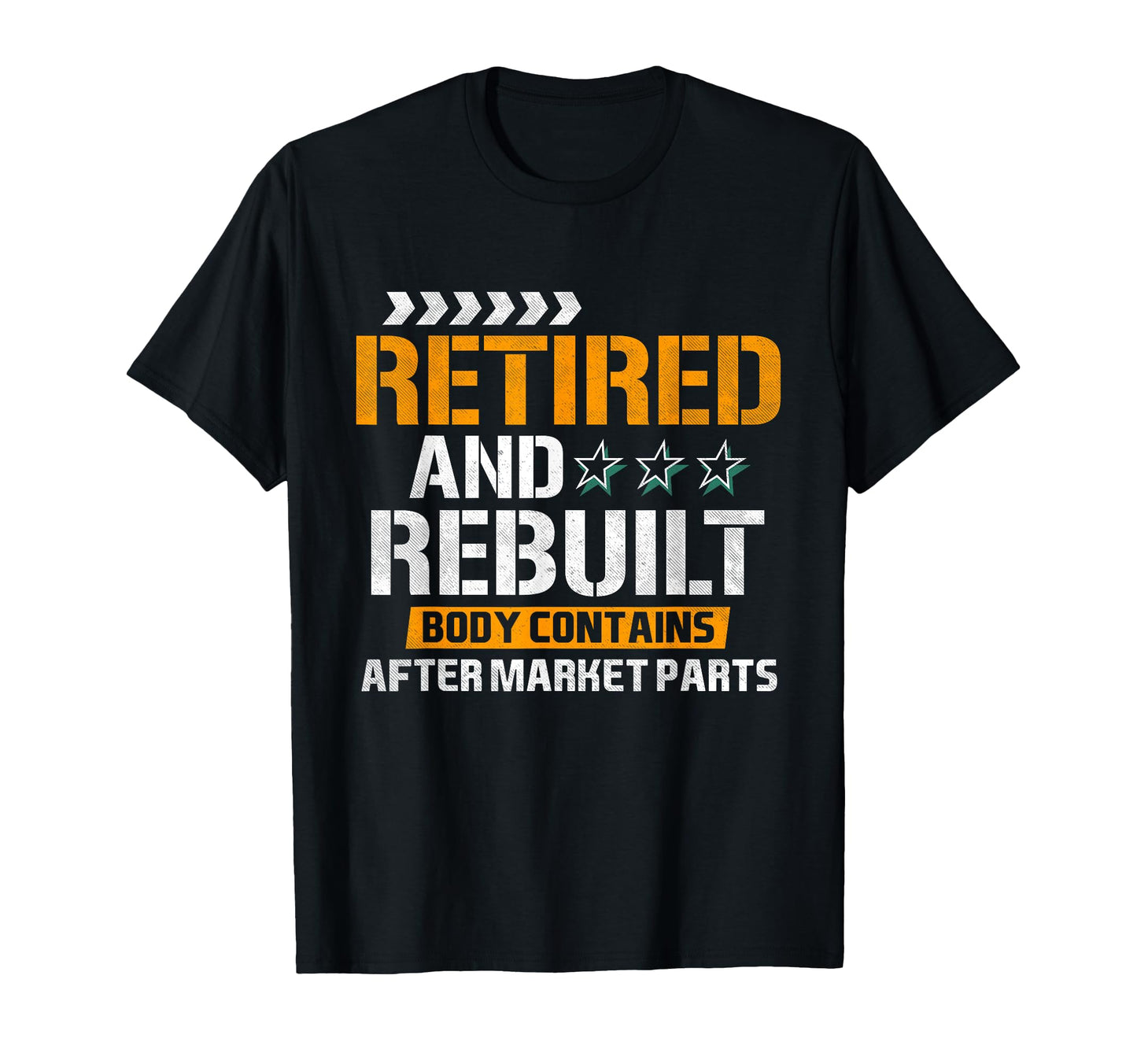 Retired And Rebuilt Hip Knee T-Shirt - Novelty Apparel Men Women - T-Shirt, Sweatshirt, Hoodie