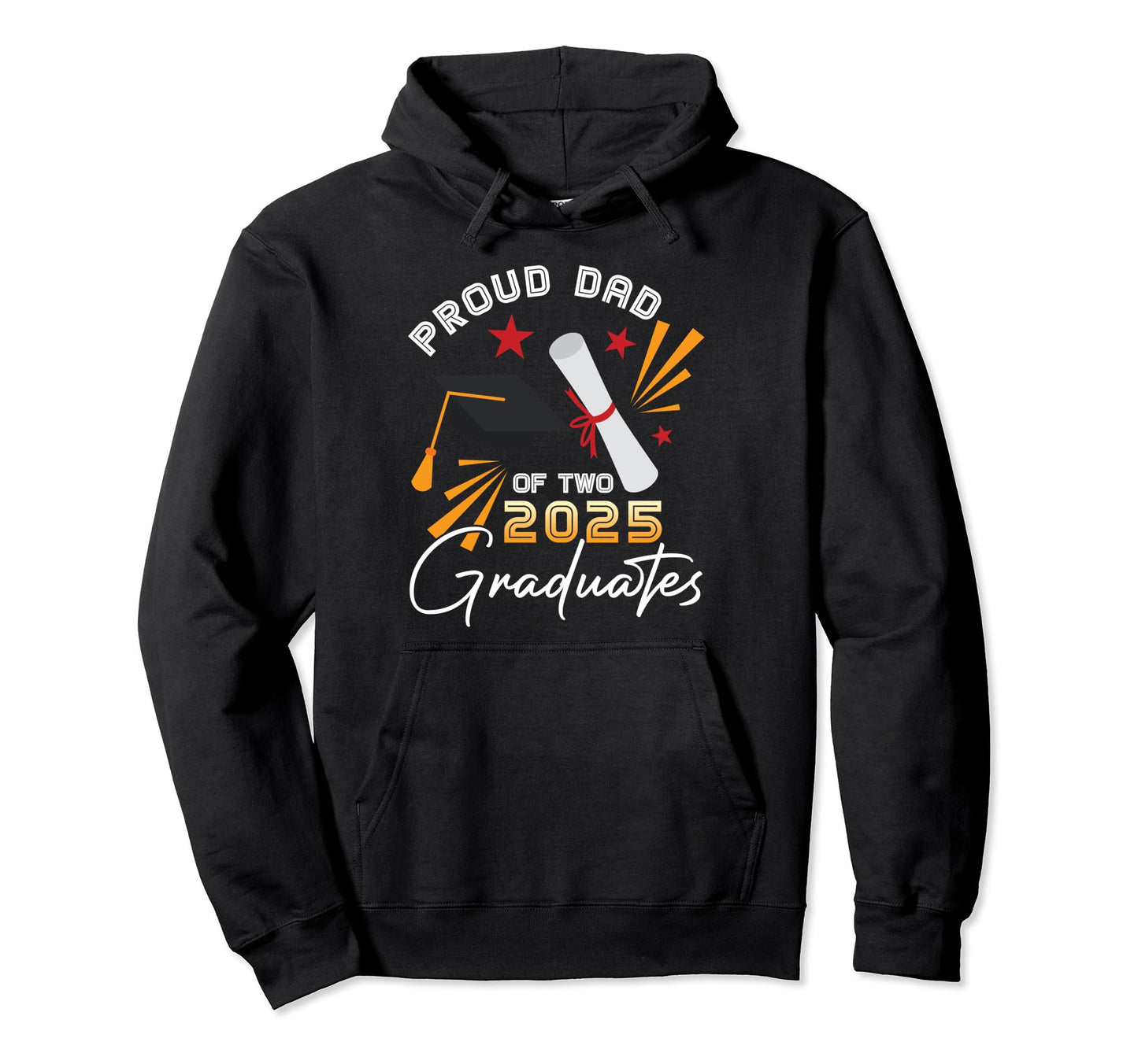 Proud Dad Two 2025 Graduates Twin Senior Hoodie - Aesthetic Graphic Unisex - T-Shirt, Sweatshirt, Hoodie