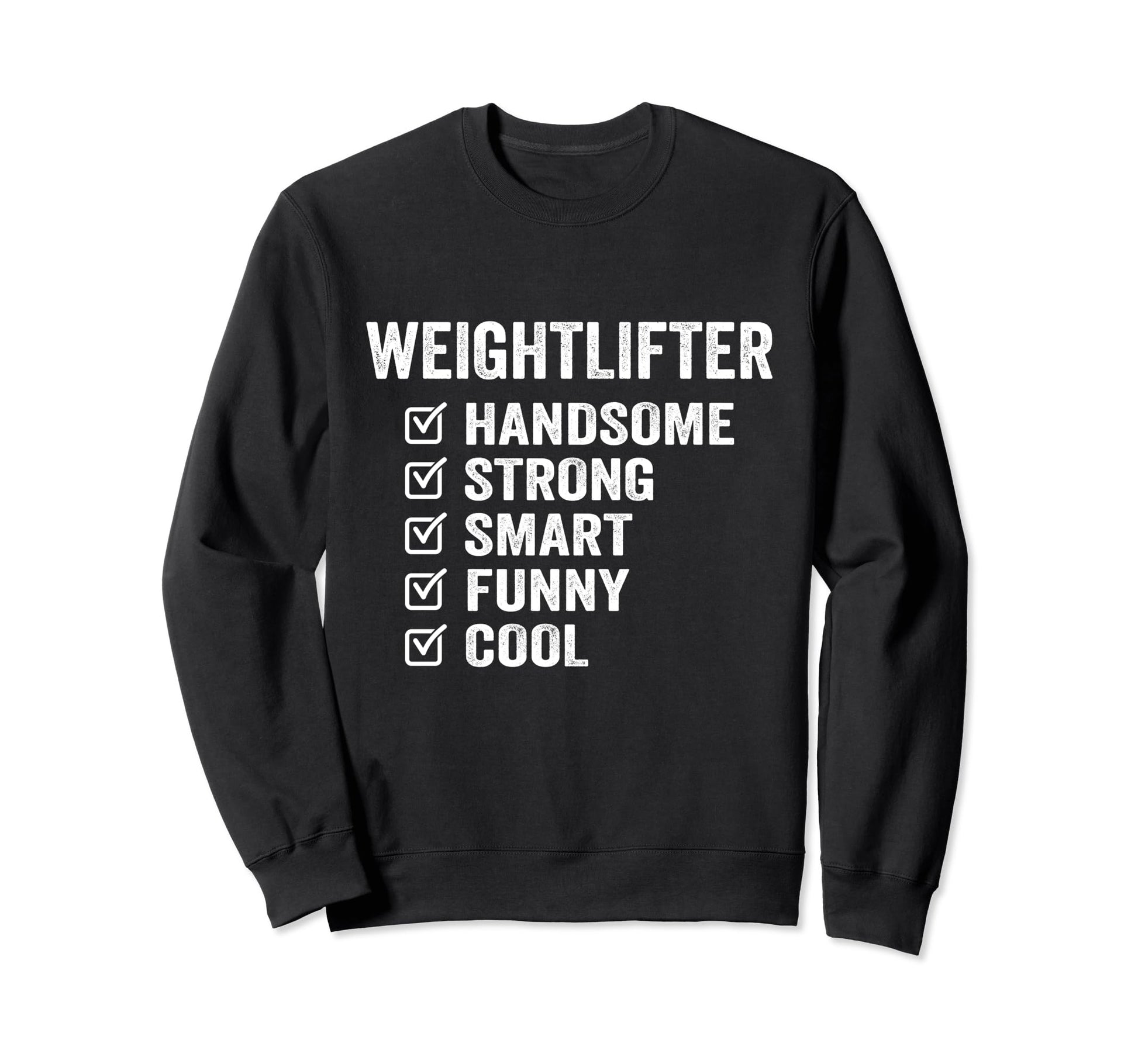 Weightlifter Handsome Strong Smart Sweatshirt - Unique Graphic Men Women - T-Shirt, Sweatshirt, Hoodie