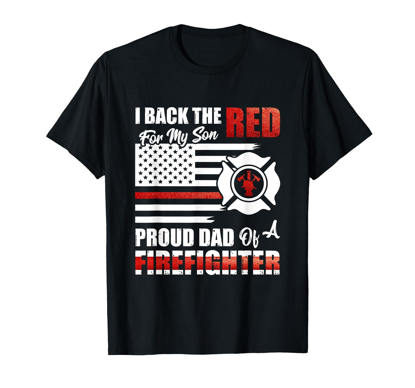 I Back Red My Son Proud Dad T-Shirt - Novelty Apparel for Adults - T-Shirt, Sweatshirt, Hoodie