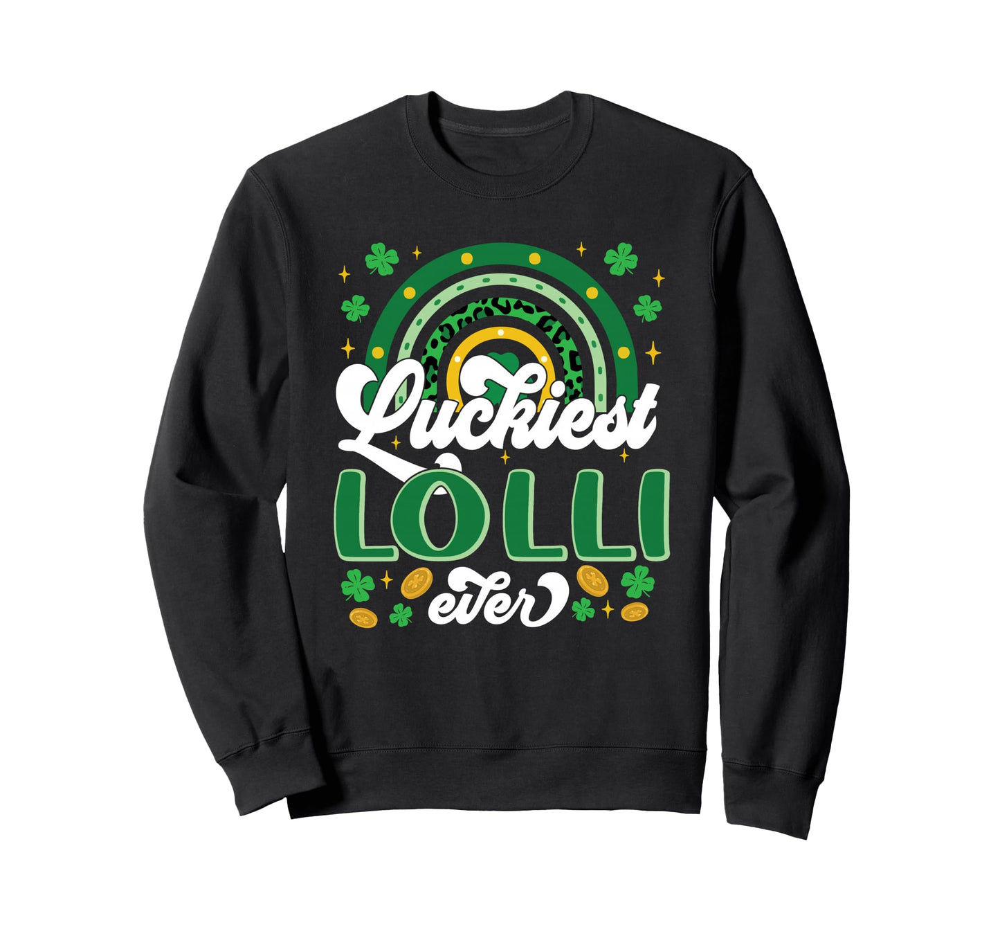 Luckiest Lolli Ever Shamrocks Sweatshirt - Custom Art Print Men Women - T-Shirt, Sweatshirt, Hoodie