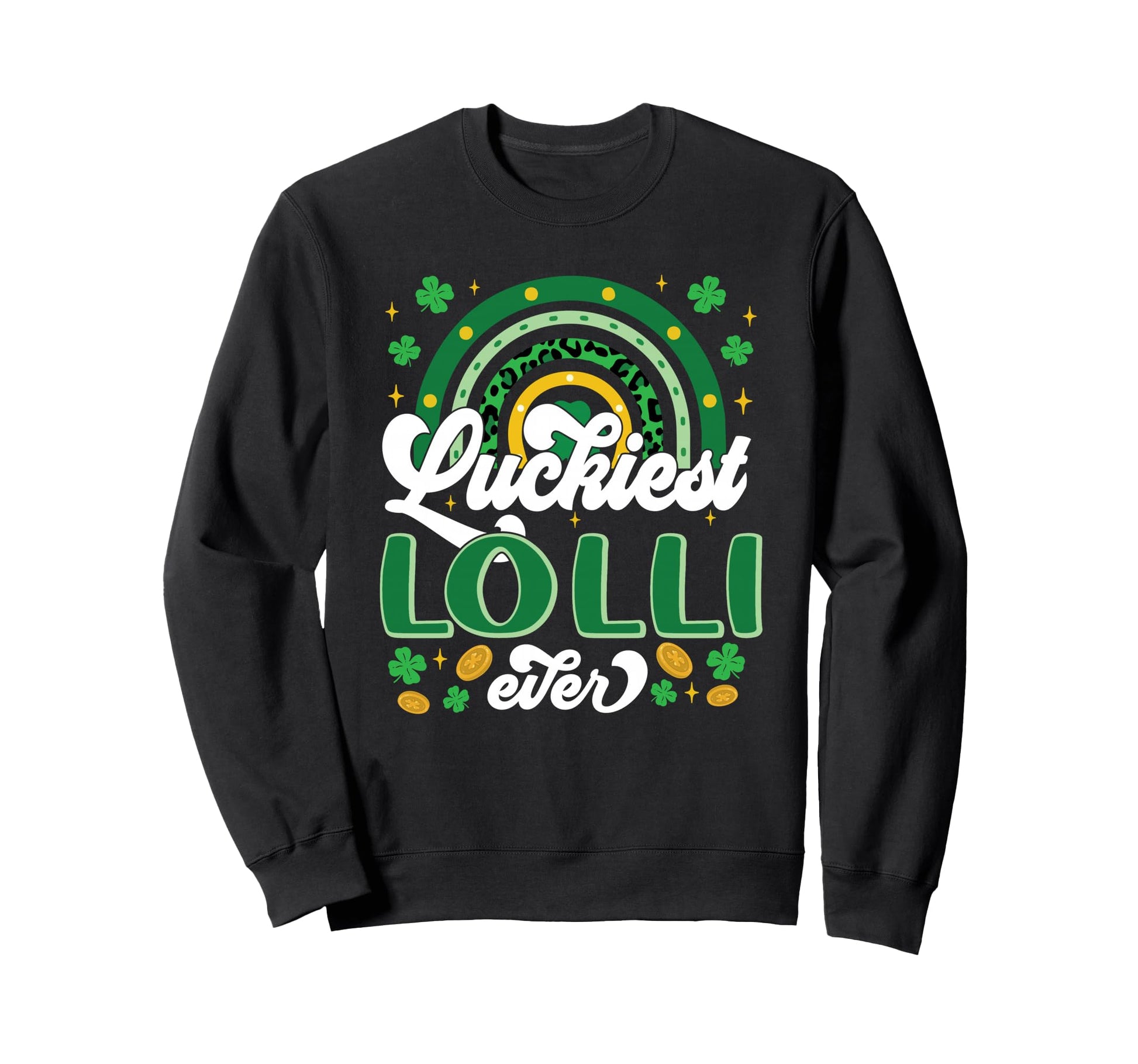 Luckiest Lolli Ever Shamrocks Sweatshirt - Custom Art Print Men Women - T-Shirt, Sweatshirt, Hoodie