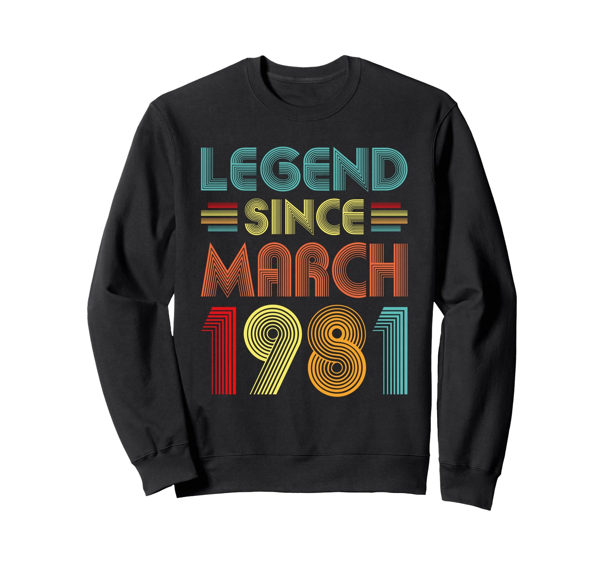 45Th Birthday Legend Since March Sweatshirt - Aesthetic Graphic Unisex - T-Shirt, Sweatshirt, Hoodie