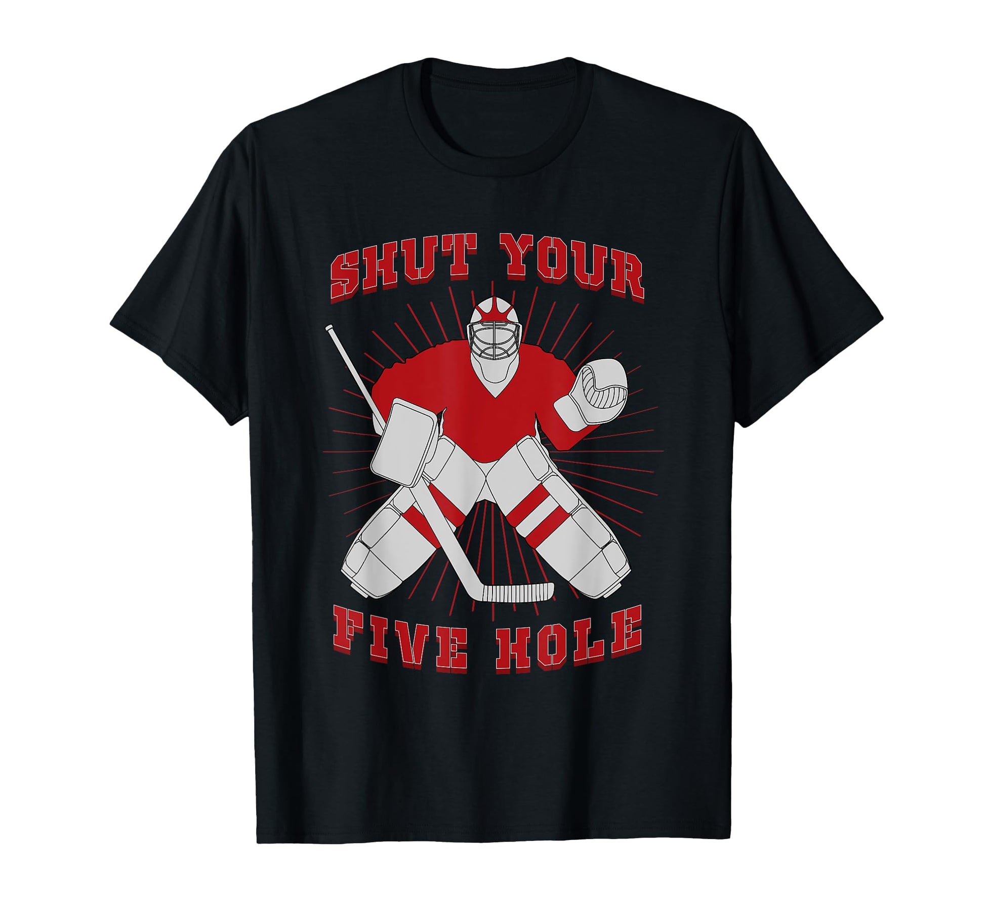 Shut Your Five Hole Funny Hockey Dad T-Shirt - Minimalist Print for Adults - T-Shirt, Sweatshirt, Hoodie