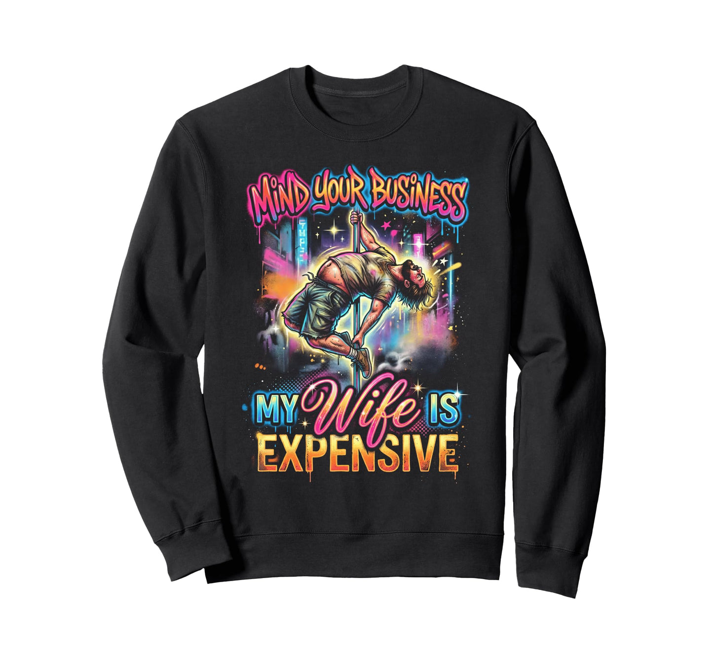 Mind Your Business My Wife Is Sweatshirt - Aesthetic Graphic Men Women - T-Shirt, Sweatshirt, Hoodie