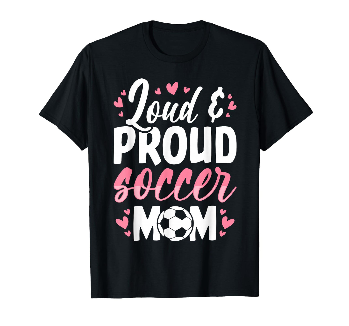 Soccer Mom Loud And Proud Soccer Mom T-Shirt - Minimalist Print for Adults - T-Shirt, Sweatshirt, Hoodie