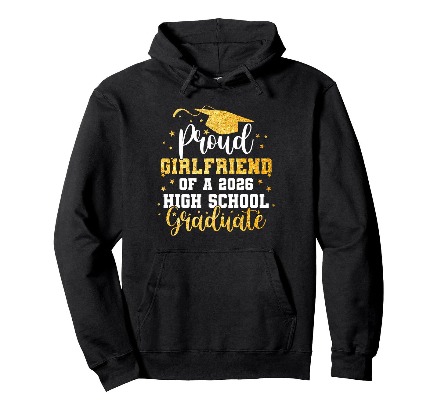 Proud Girlfriend Class 2026 High School Hoodie - Unique Graphic Men Women - T-Shirt, Sweatshirt, Hoodie