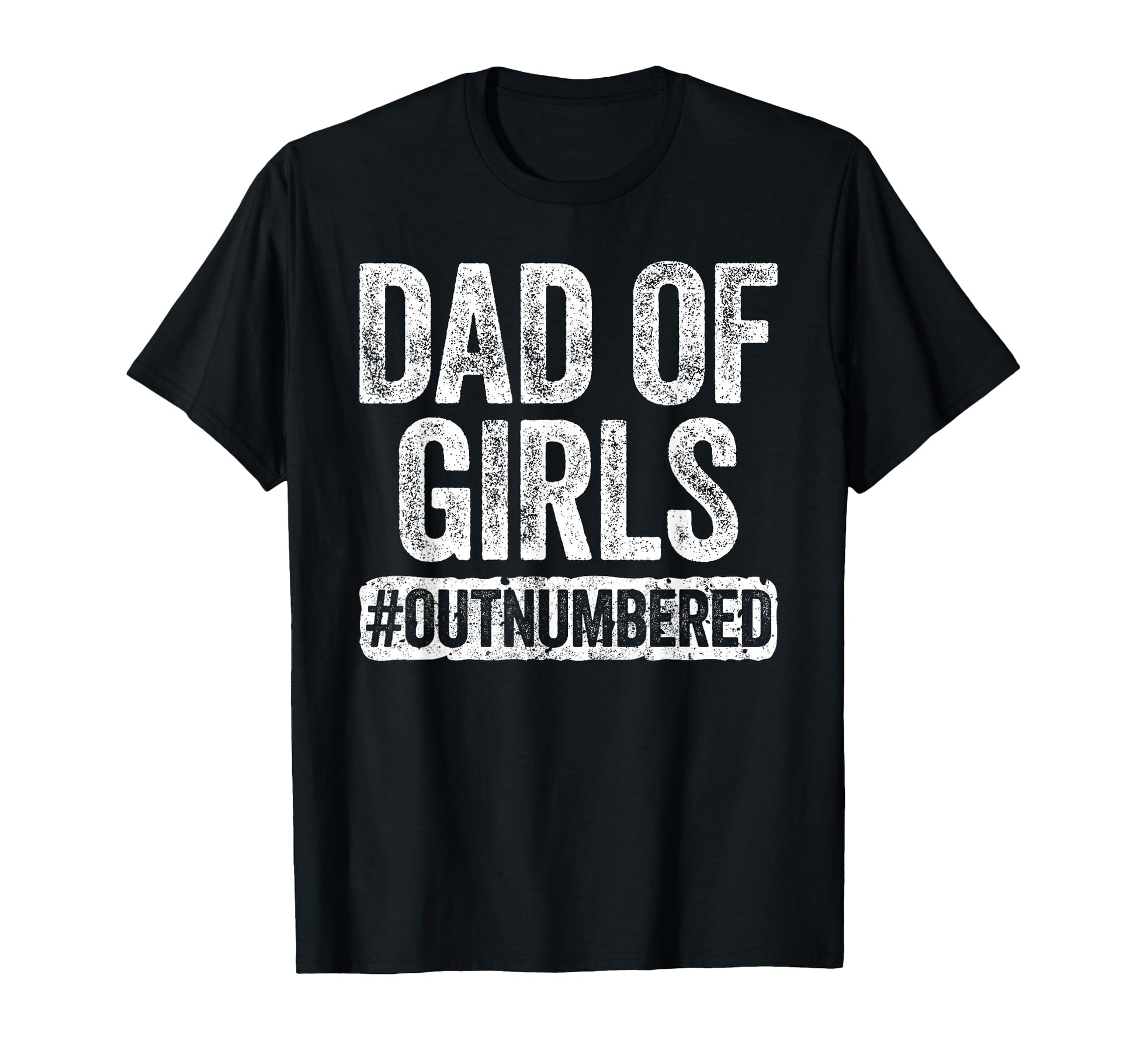 Dad Outnumbered Daddy Fathers Day T-Shirt - Aesthetic Graphic Men Women - T-Shirt, Sweatshirt, Hoodie