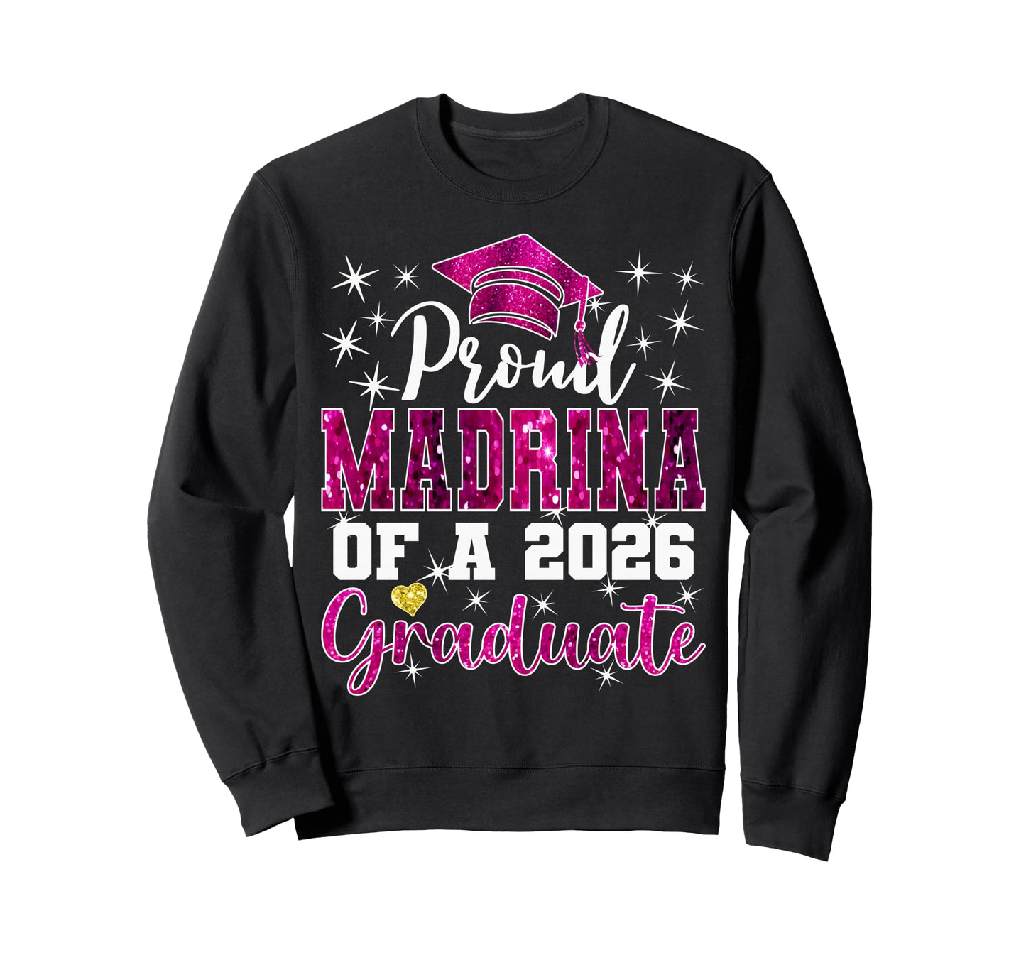 Super Proud Madrina 2026 Sweatshirt - Casual Everyday Wear for Adults - T-Shirt, Sweatshirt, Hoodie
