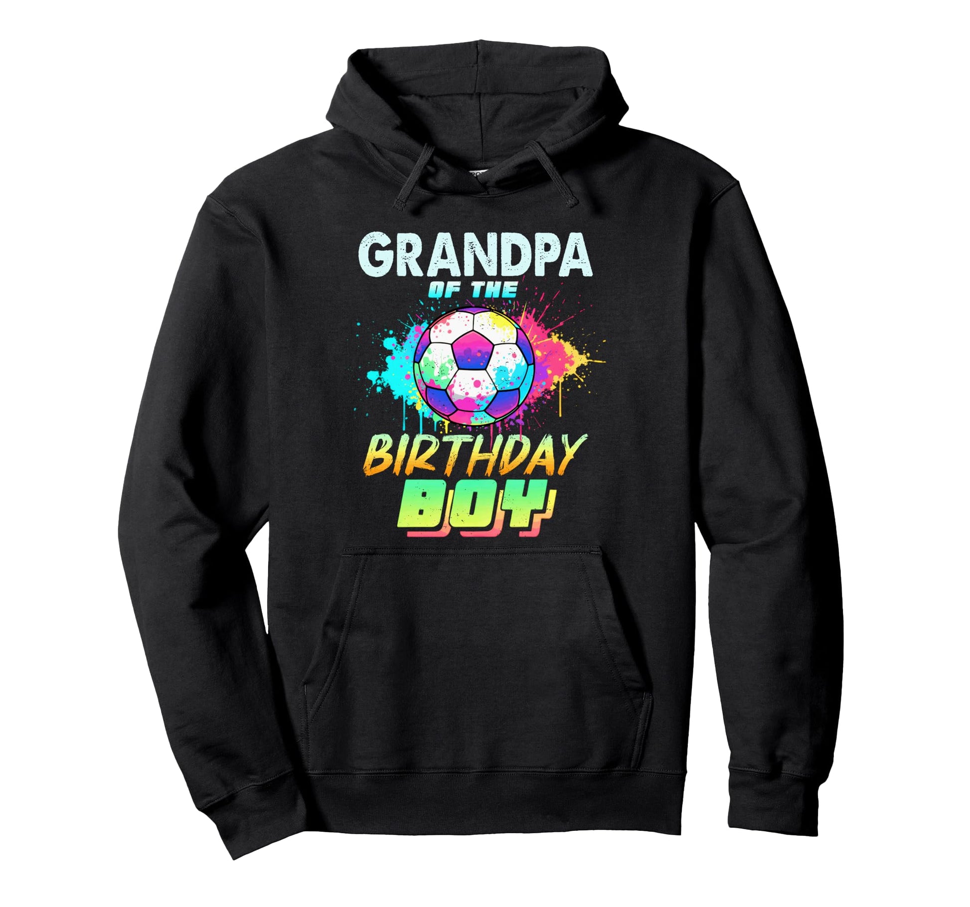 Grandpa Birthday Soccer Ball Colorful Hoodie - Custom Art Print for Adults - T-Shirt, Sweatshirt, Hoodie