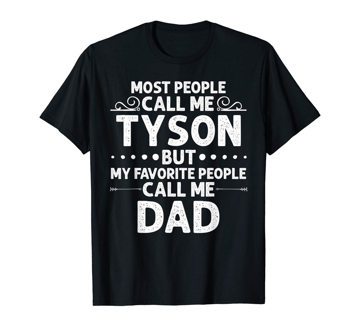 Tyson Gift Name Funny Fathers Day T-Shirt - Trendy Graphic Men Women - T-Shirt, Sweatshirt, Hoodie
