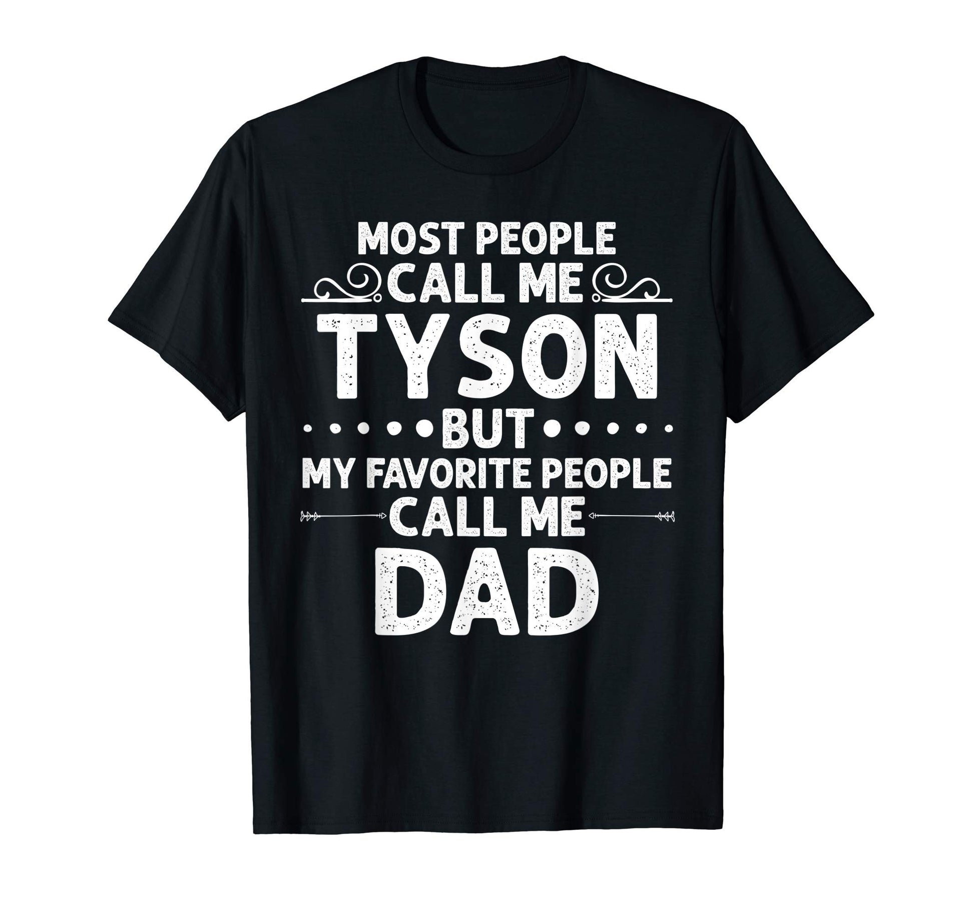 Tyson Gift Name Funny Fathers Day T-Shirt - Trendy Graphic Men Women - T-Shirt, Sweatshirt, Hoodie