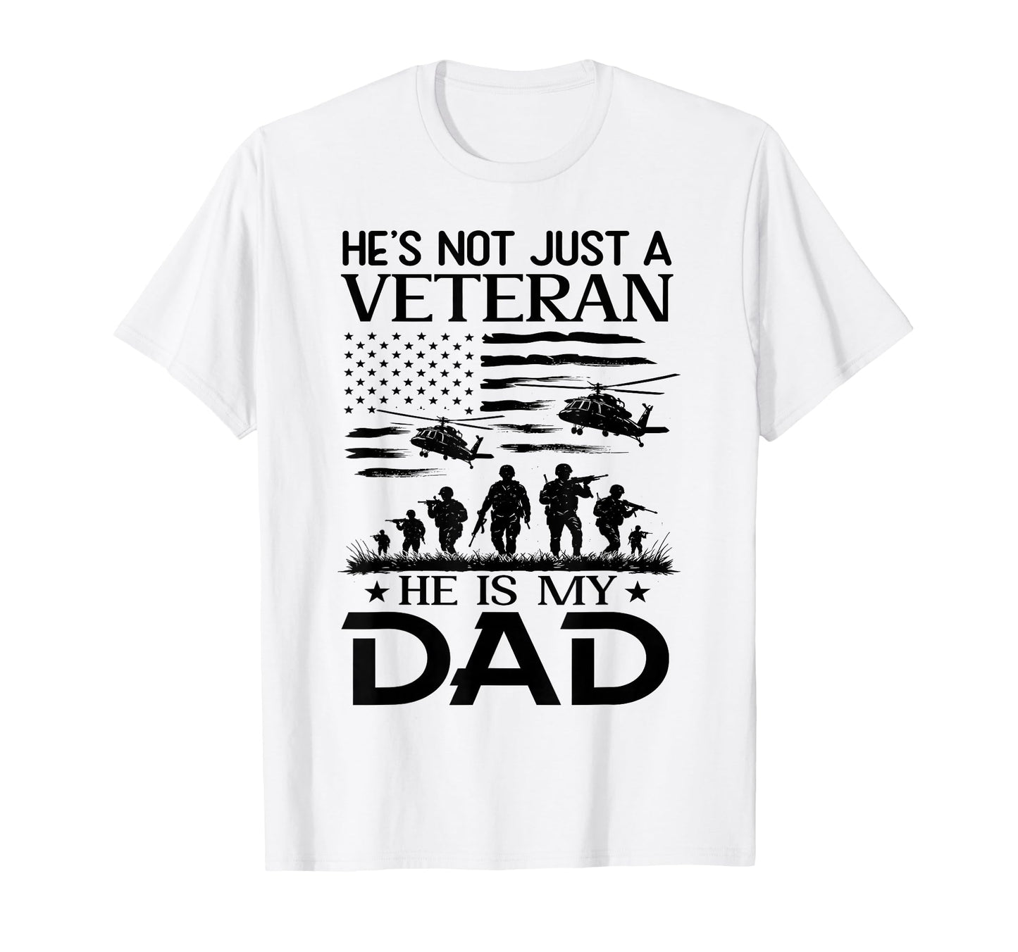 He Not Just Veteran Hes My Dad Us T-Shirt - Minimalist Print for Adults - T-Shirt, Sweatshirt, Hoodie