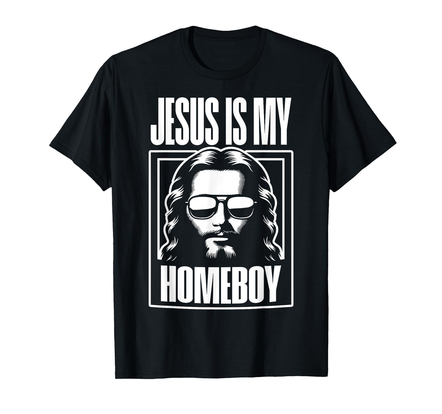 Jesus Is My Homeboy Funny Christian T-Shirt - Minimalist Print Men Women - T-Shirt, Sweatshirt, Hoodie