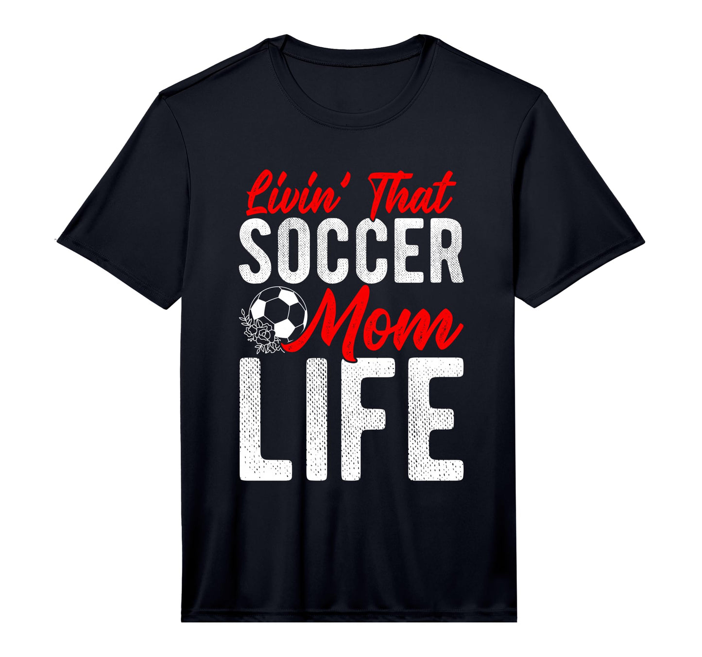 Mens Livin That Soccer Mom Life Soccer T-Shirt - Streetwear Style Unisex - T-Shirt, Sweatshirt, Hoodie