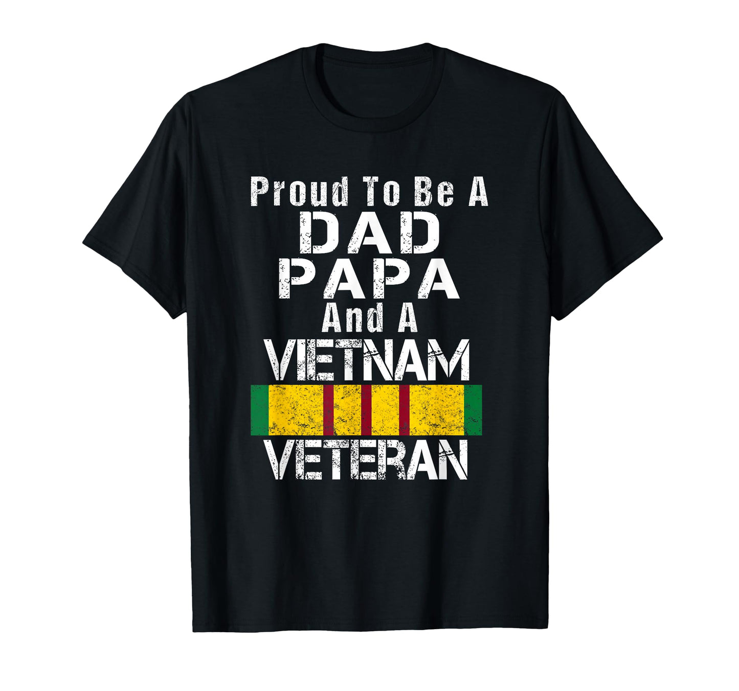 Proud Dad Papa Vietnam Veteran T-Shirt - Fun Novelty Design Unisex - T-Shirt, Sweatshirt, Hoodie