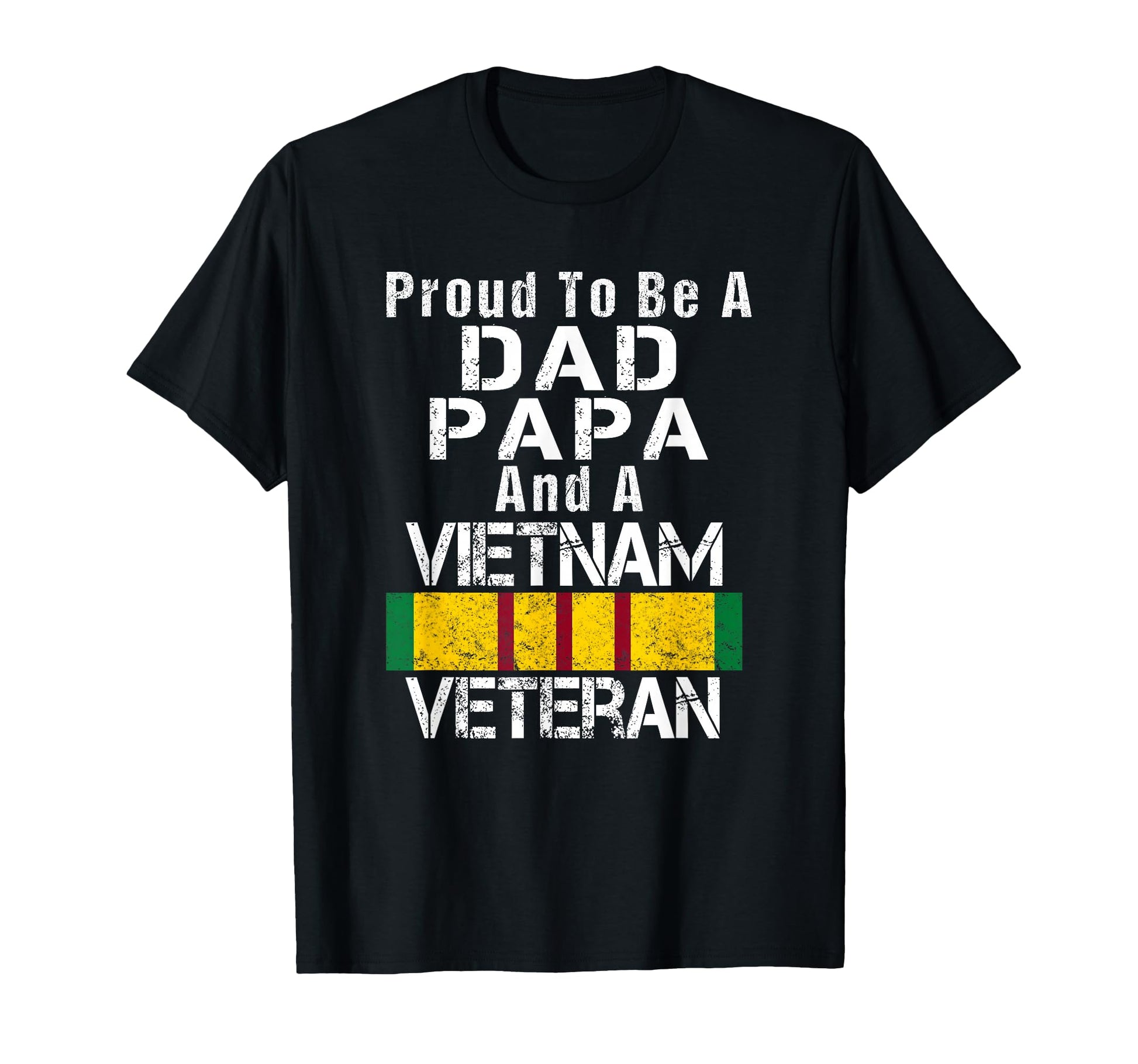 Proud Dad Papa Vietnam Veteran T-Shirt - Fun Novelty Design Unisex - T-Shirt, Sweatshirt, Hoodie