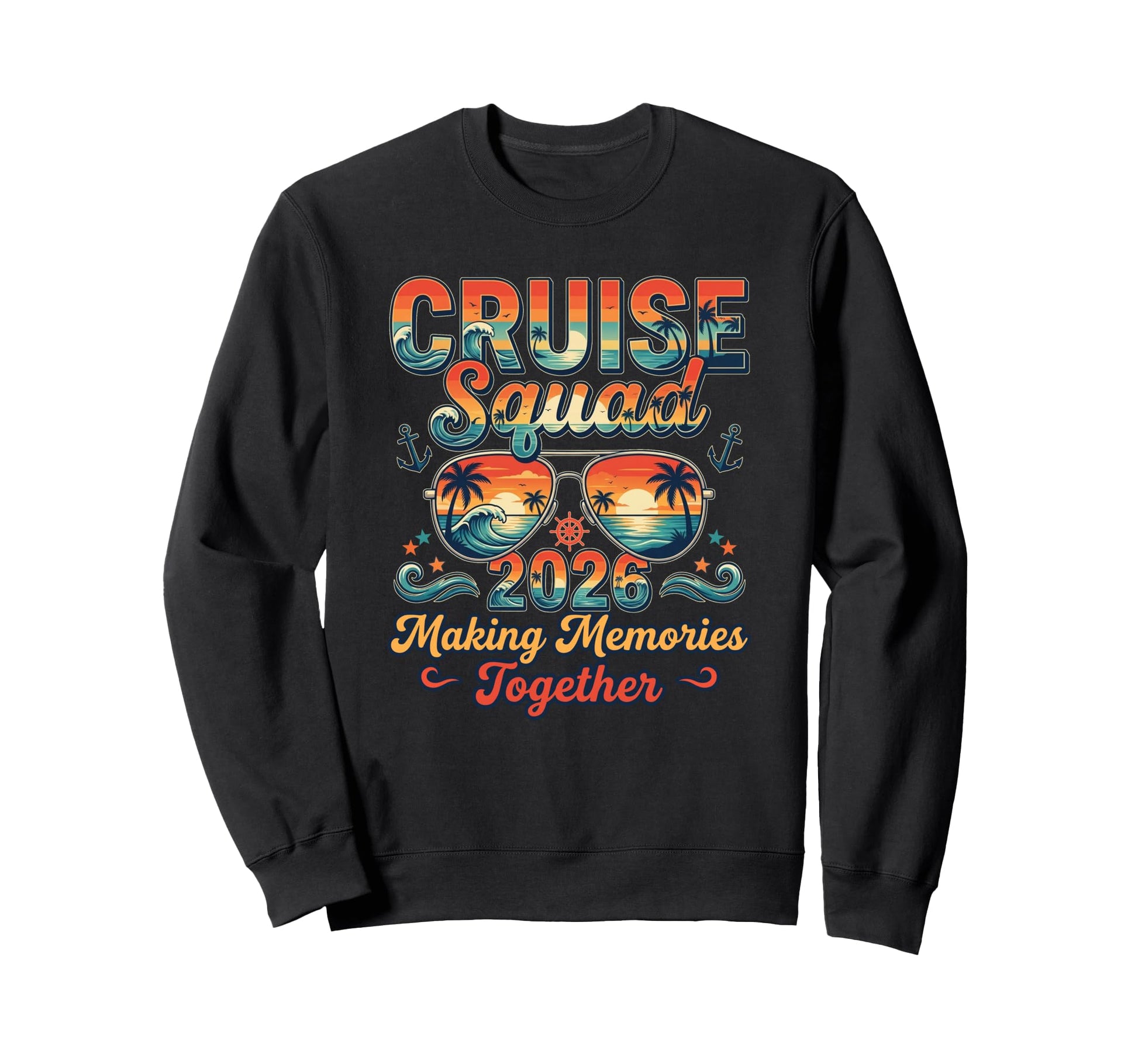 Cruise Squad 2026 Friend Family Sweatshirt - Aesthetic Graphic Men Women - T-Shirt, Sweatshirt, Hoodie