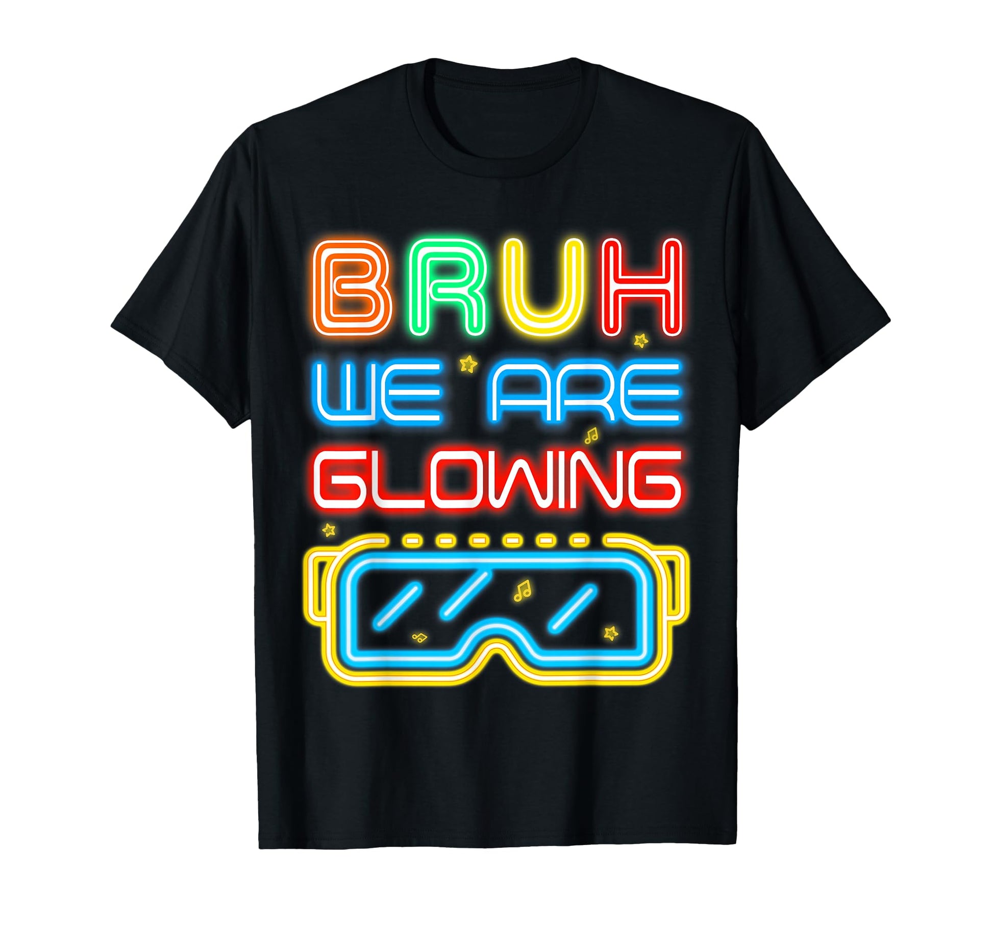 Bruh We Are Glowing My Glowing Era T-Shirt - Streetwear Style Men Women - T-Shirt, Sweatshirt, Hoodie