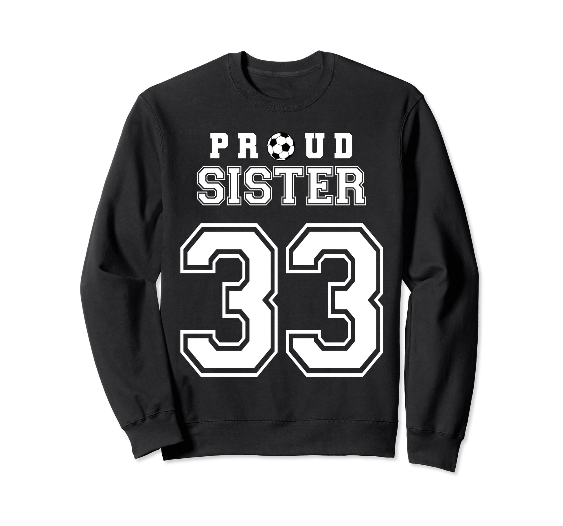 Number 33 Custom Proud Soccer Sweatshirt - Unique Graphic for Adults - T-Shirt, Sweatshirt, Hoodie