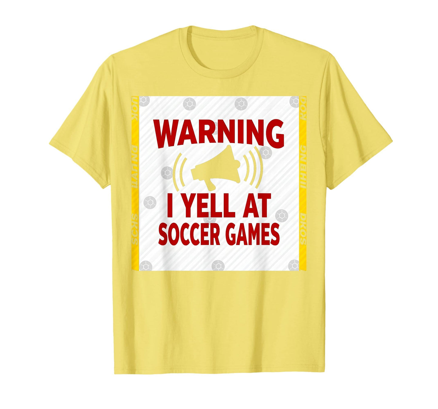 Warning I Yell Soccer Games T-Shirt - Minimalist Print for Adults - T-Shirt, Sweatshirt, Hoodie