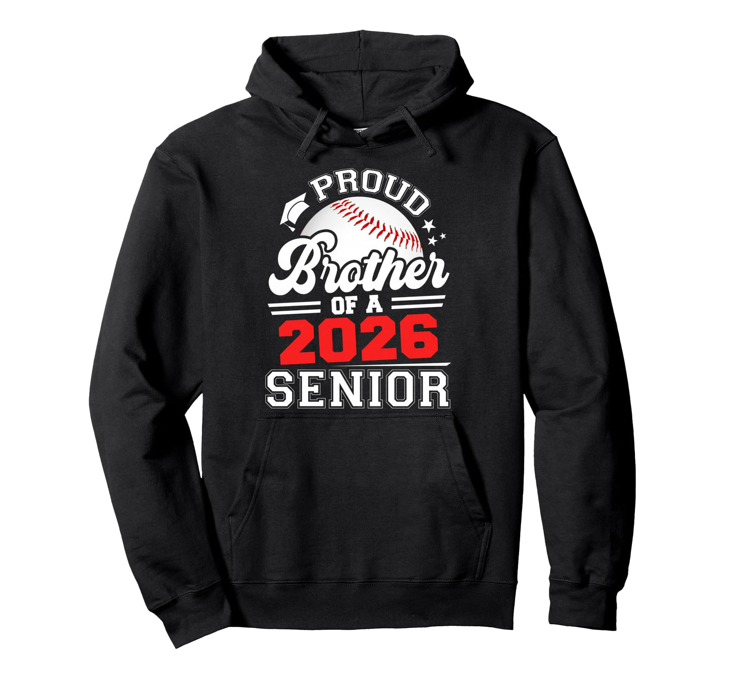 Proud Brother 2026 Senior Baseball Hoodie - Fun Novelty Design for Adults - T-Shirt, Sweatshirt, Hoodie
