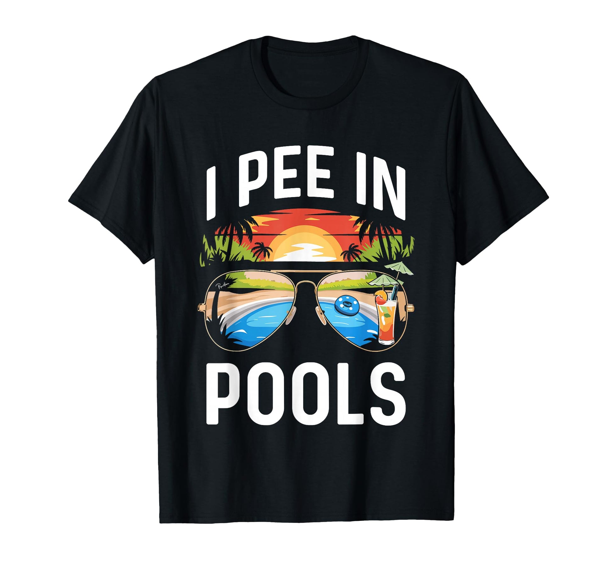 I Pee Pools Funny Vacation Pool T-Shirt - Aesthetic Graphic for Adults - T-Shirt, Sweatshirt, Hoodie