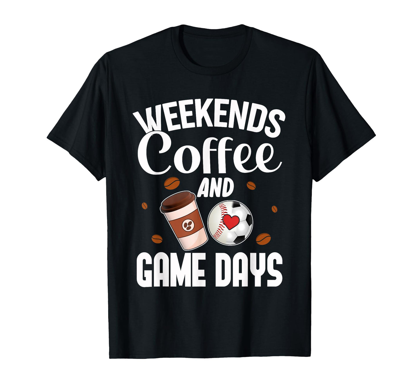 Weekends Coffee And Game Days T-Shirt - Aesthetic Graphic for Adults - T-Shirt, Sweatshirt, Hoodie