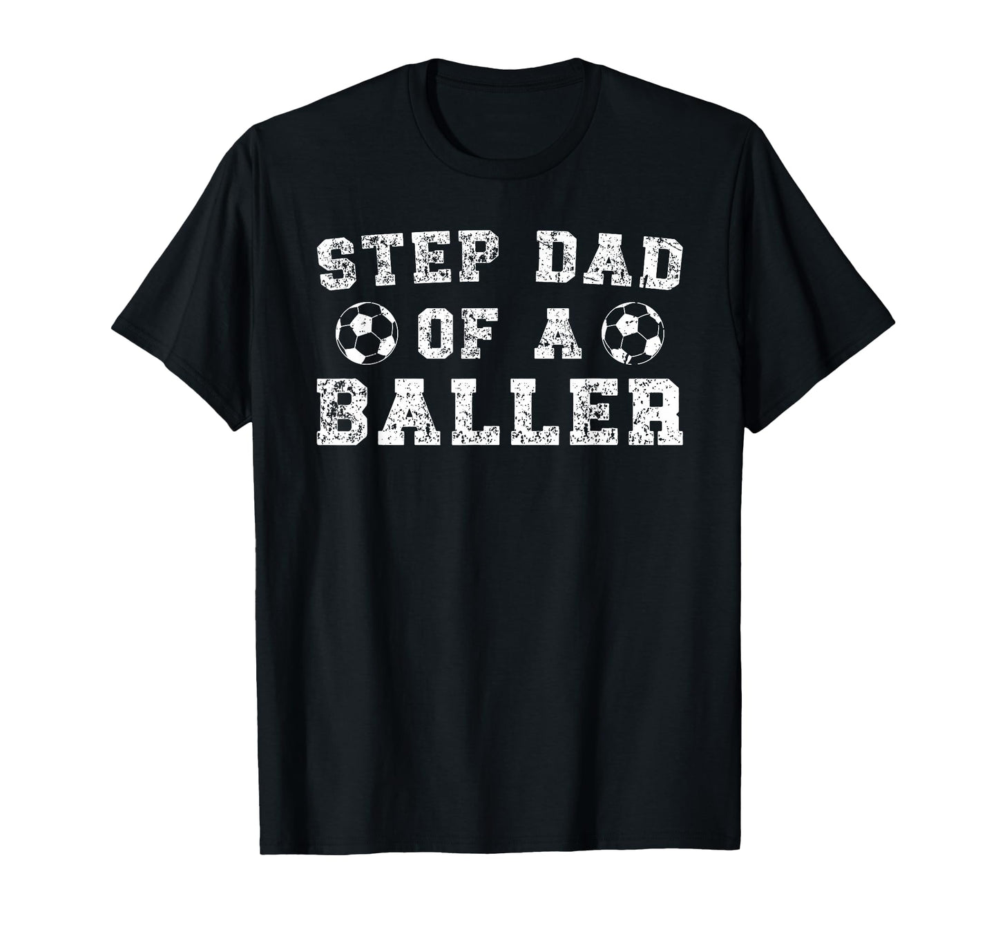 Soccer Step Dad Baller Soccer T-Shirt - Aesthetic Graphic for Adults - T-Shirt, Sweatshirt, Hoodie