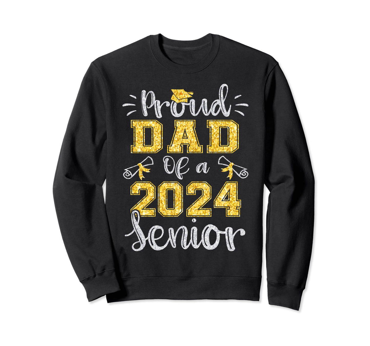 Proud Dad 2024 Senior Class 2024 Sweatshirt - Unique Graphic Unisex - T-Shirt, Sweatshirt, Hoodie