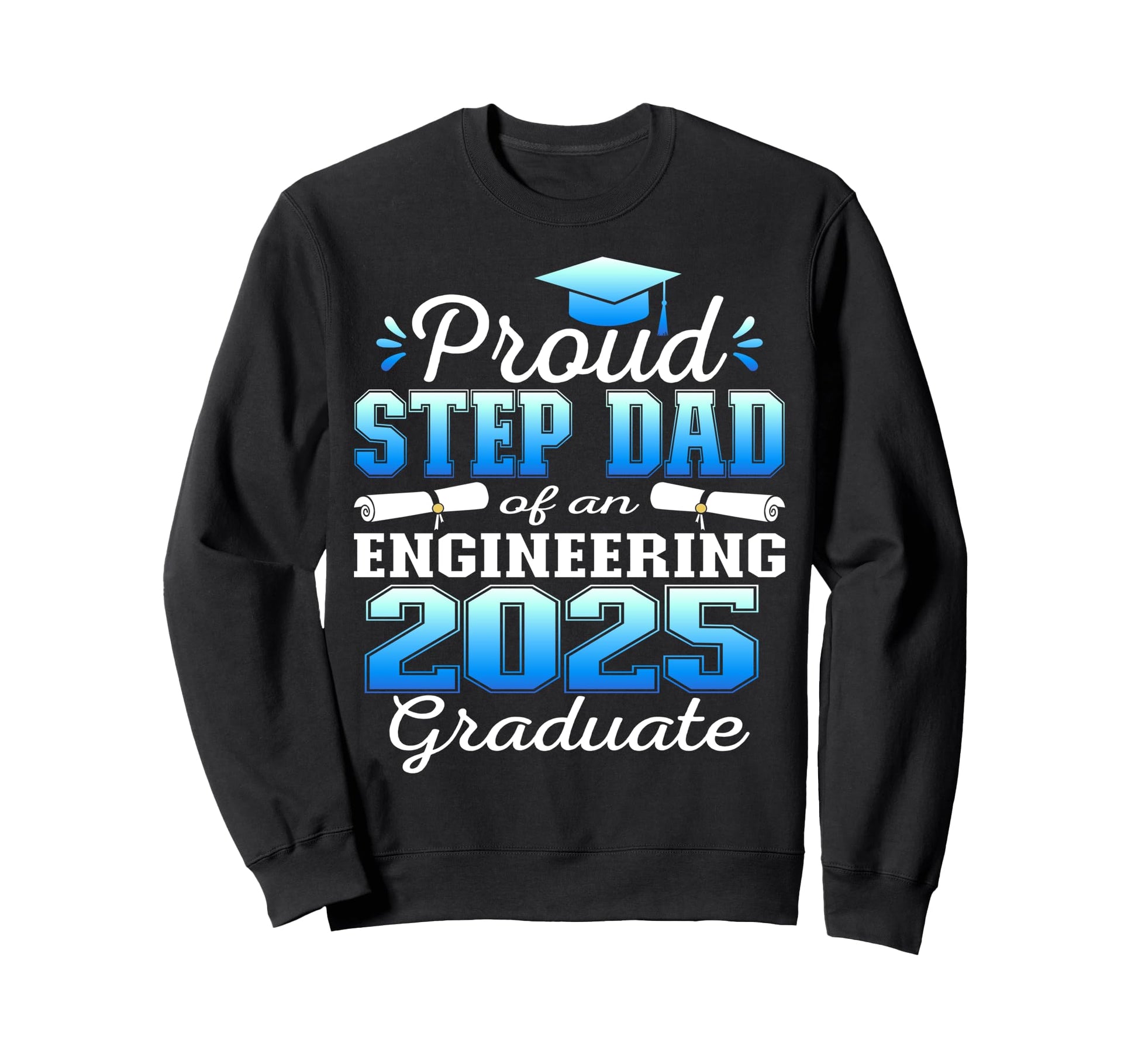 Super Proud Step Dad 2025 Sweatshirt - Aesthetic Graphic Unisex - T-Shirt, Sweatshirt, Hoodie