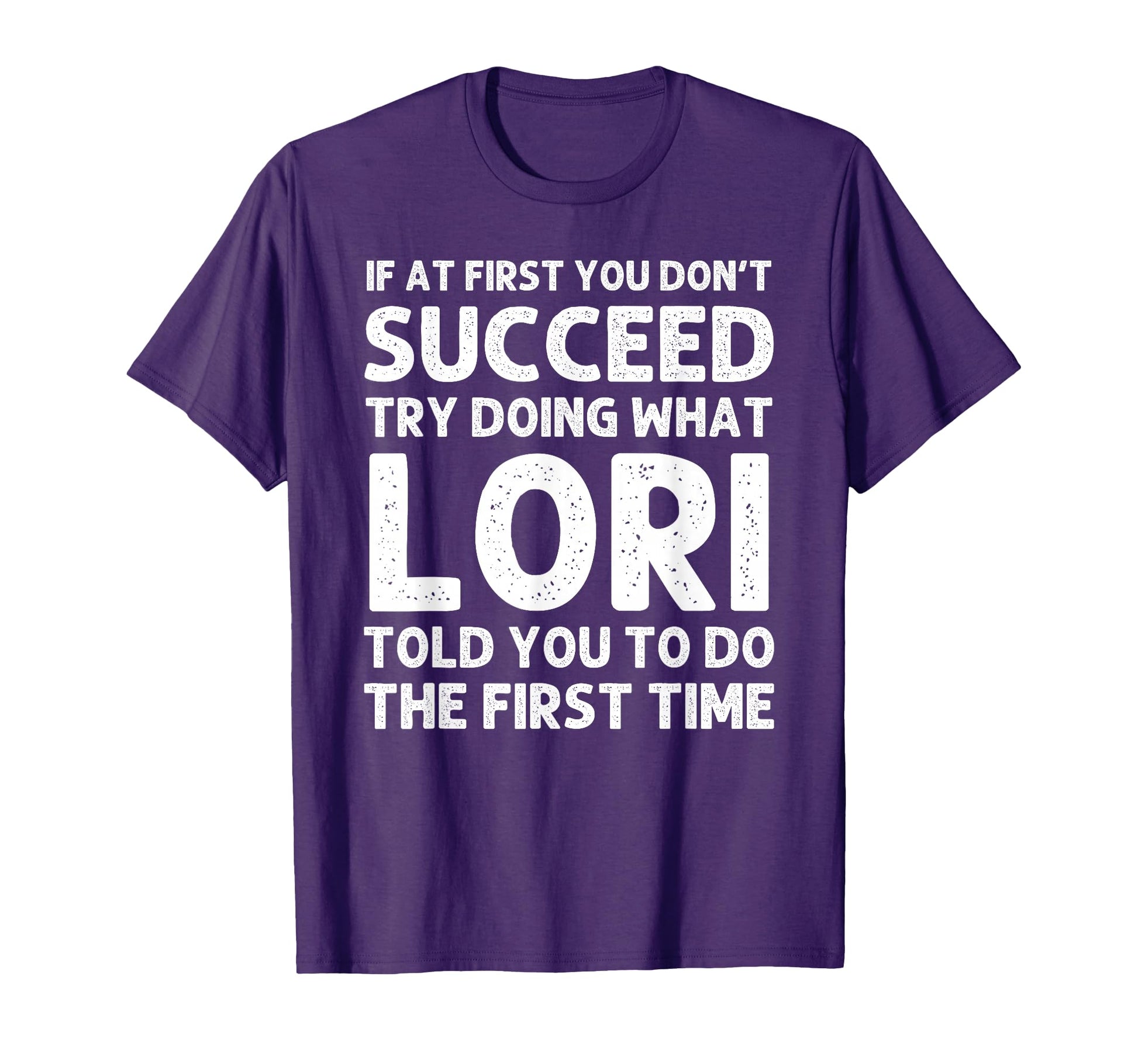 Lori Name Personalized Birthday Funny T-Shirt - Unique Graphic for Adults - T-Shirt, Sweatshirt, Hoodie