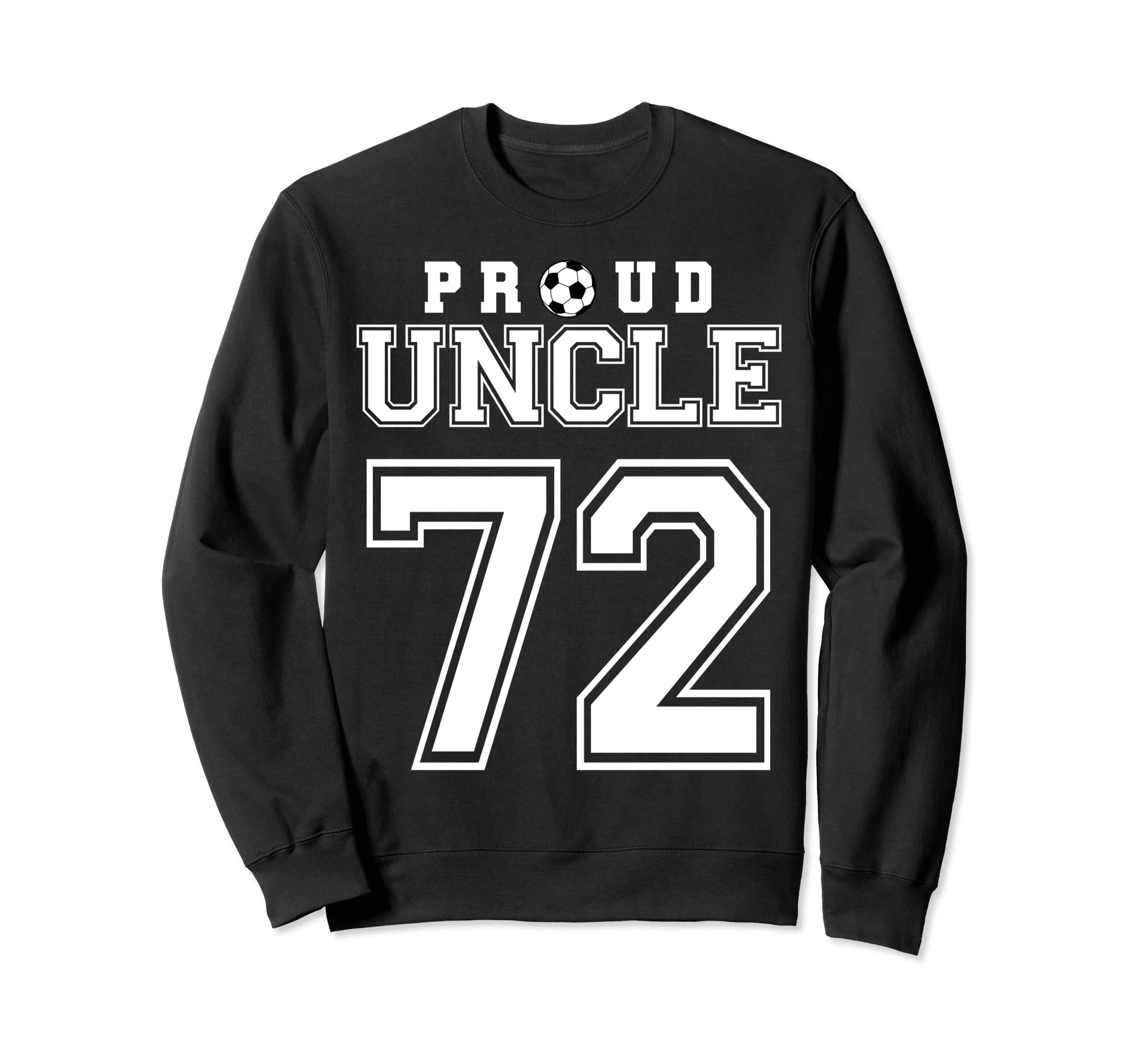 Number 72 Custom Proud Soccer Futbol Sweatshirt - Trendy Graphic Men Women - T-Shirt, Sweatshirt, Hoodie