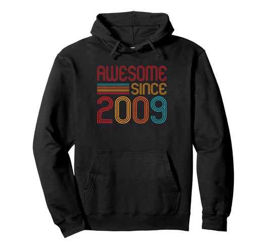 Awesome Since 2009 2009 Birth Birthday Hoodie - Aesthetic Graphic Men Women - T-Shirt, Sweatshirt, Hoodie