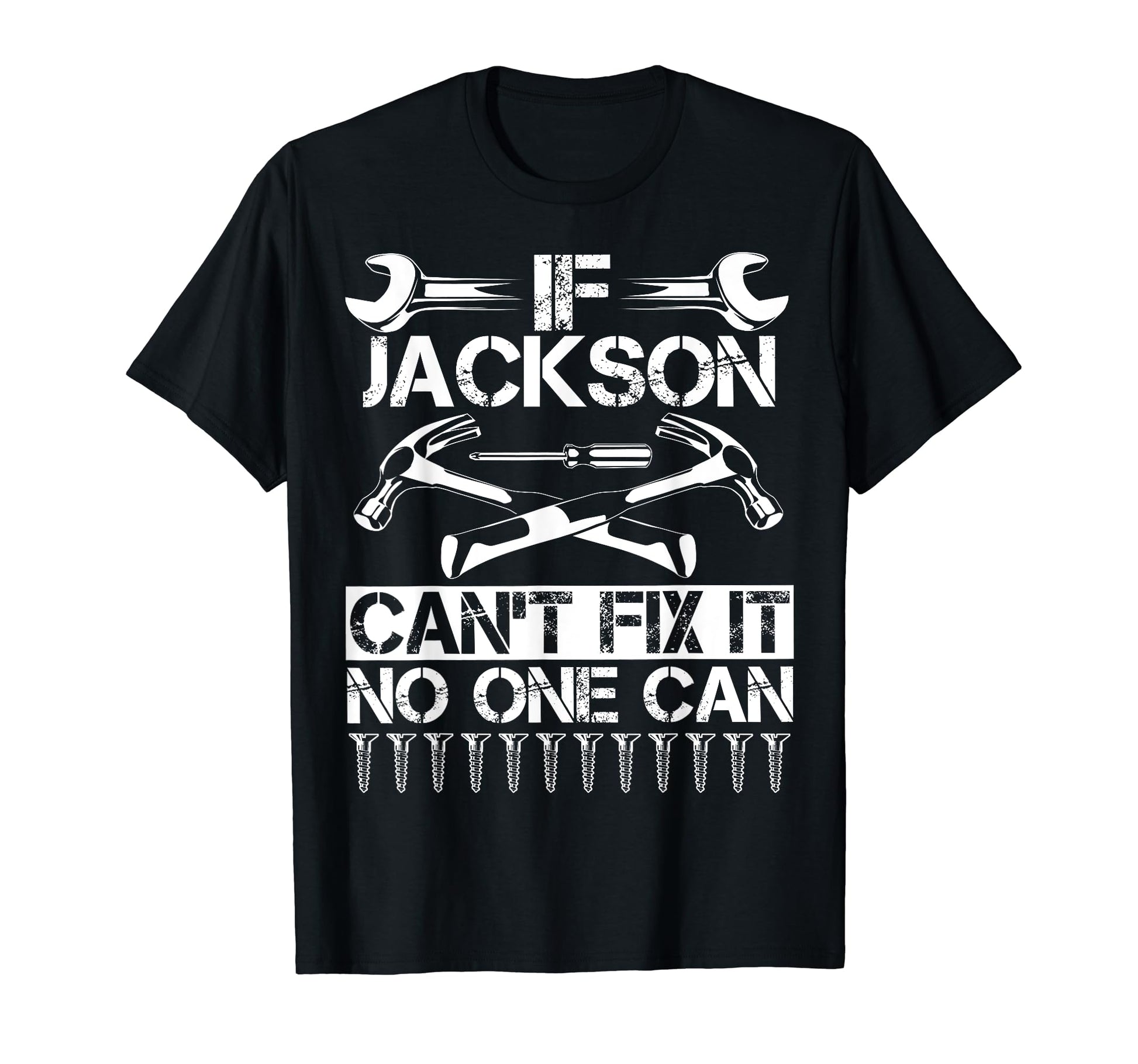 Jackson Fix It Funny Birthday T-Shirt - Graphic Print Men Women - T-Shirt, Sweatshirt, Hoodie