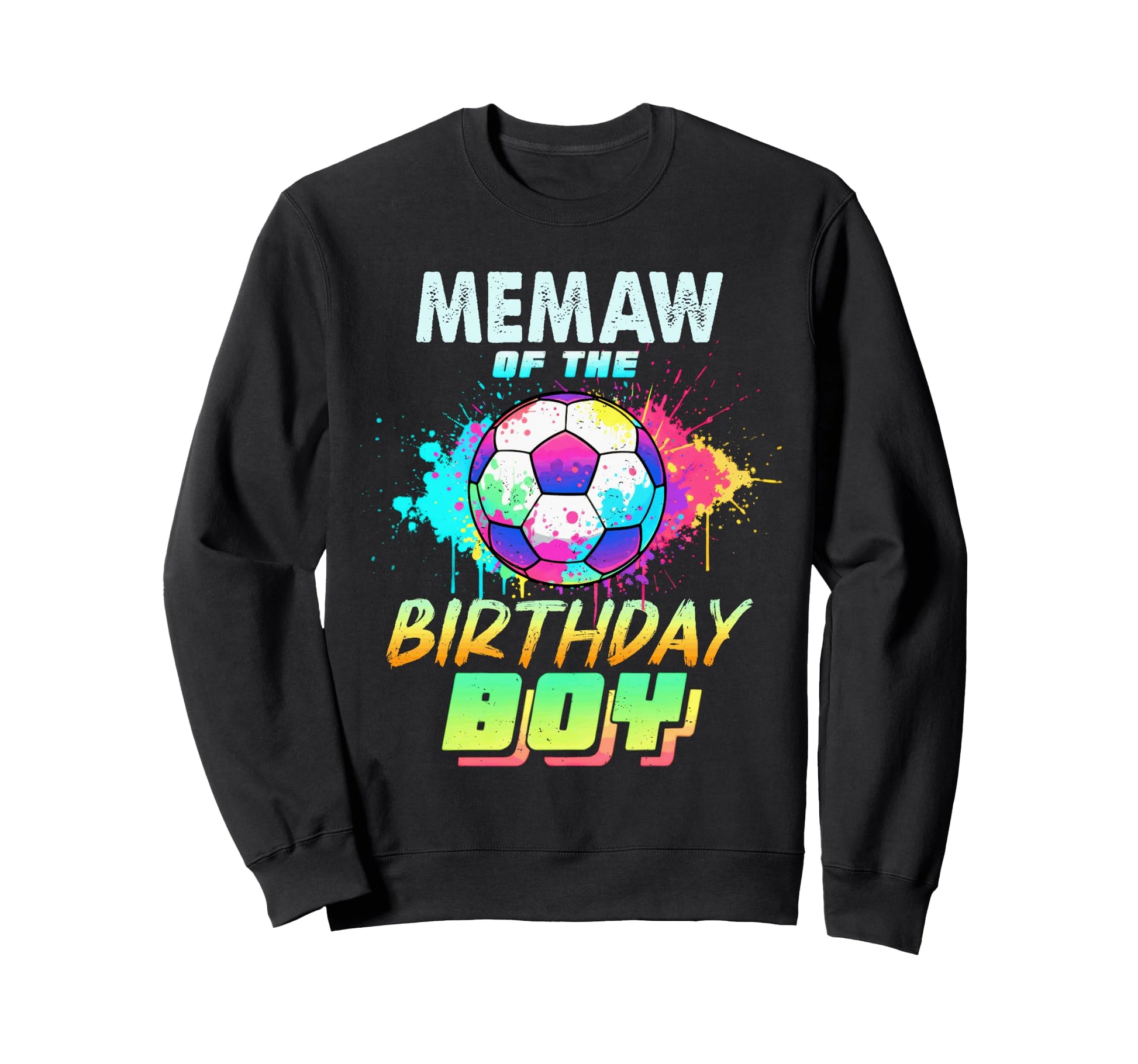 Memaw Birthday Soccer Ball Sweatshirt - Aesthetic Graphic for Adults - T-Shirt, Sweatshirt, Hoodie
