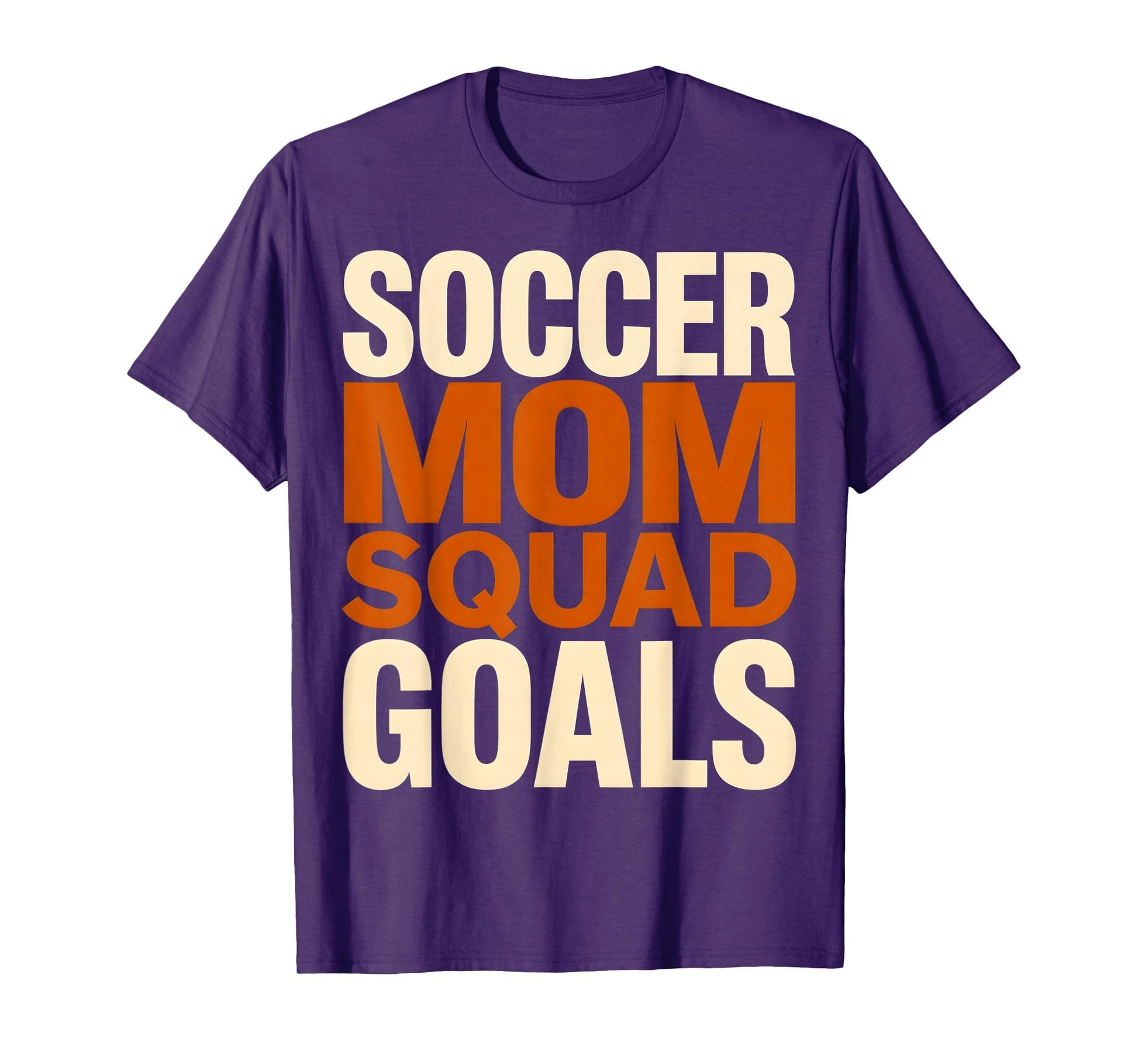 Soccer Mom Squad Goals T-Shirt - Fun Novelty Design Men Women - T-Shirt, Sweatshirt, Hoodie