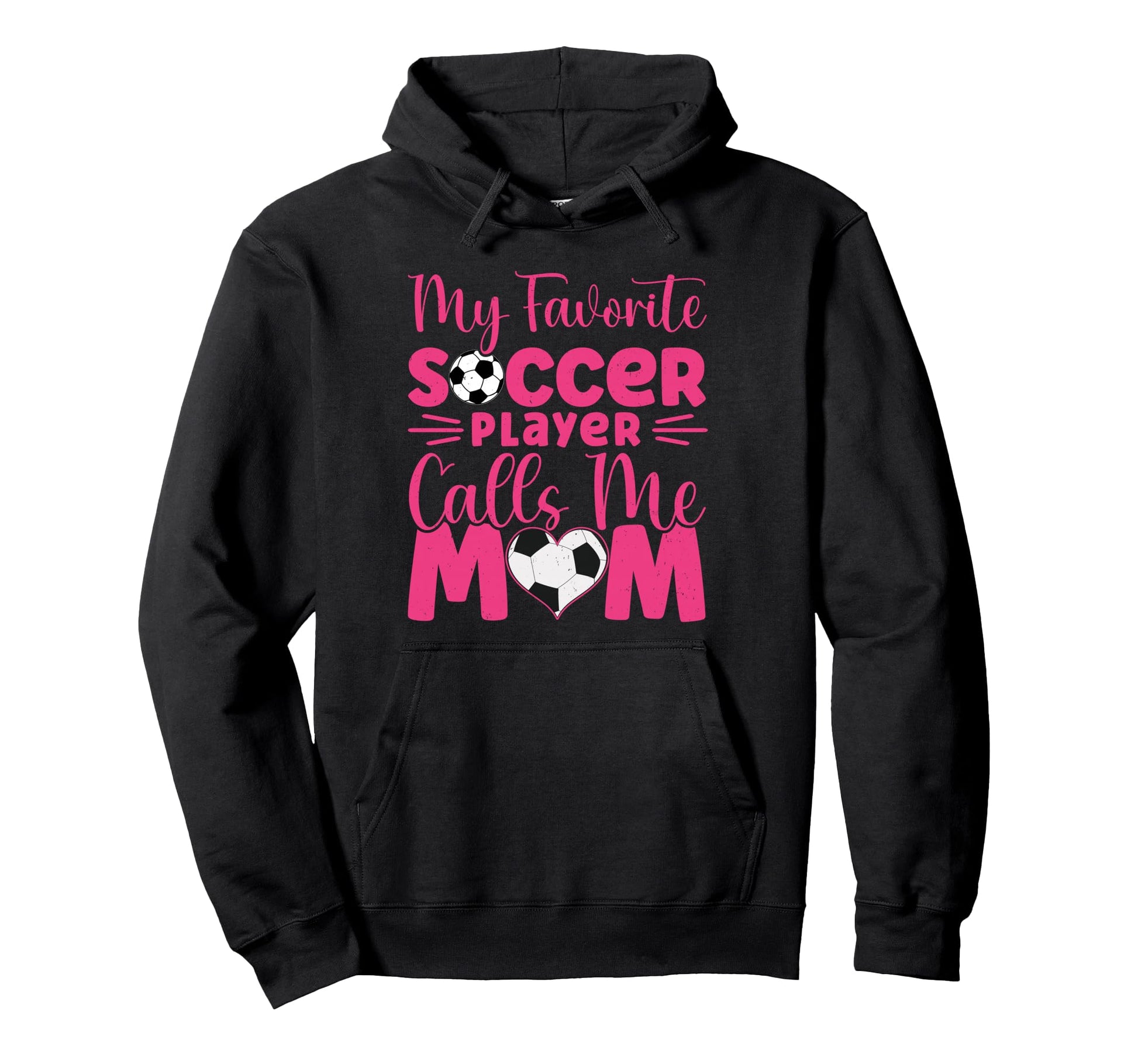 My Favorite Soccer Player Calls Me Hoodie - Casual Everyday Wear Men Women - T-Shirt, Sweatshirt, Hoodie