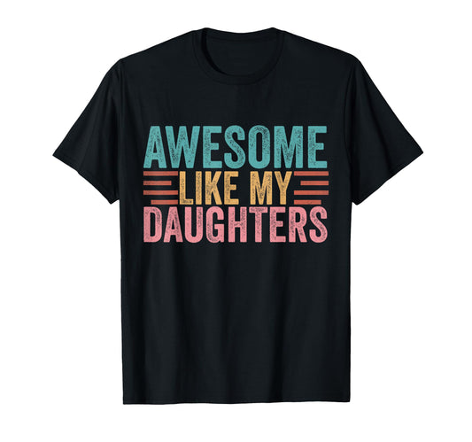Awesome Like My Daughters Fathers Day Hoodie - Aesthetic Graphic Men Women - T-Shirt, Sweatshirt, Hoodie
