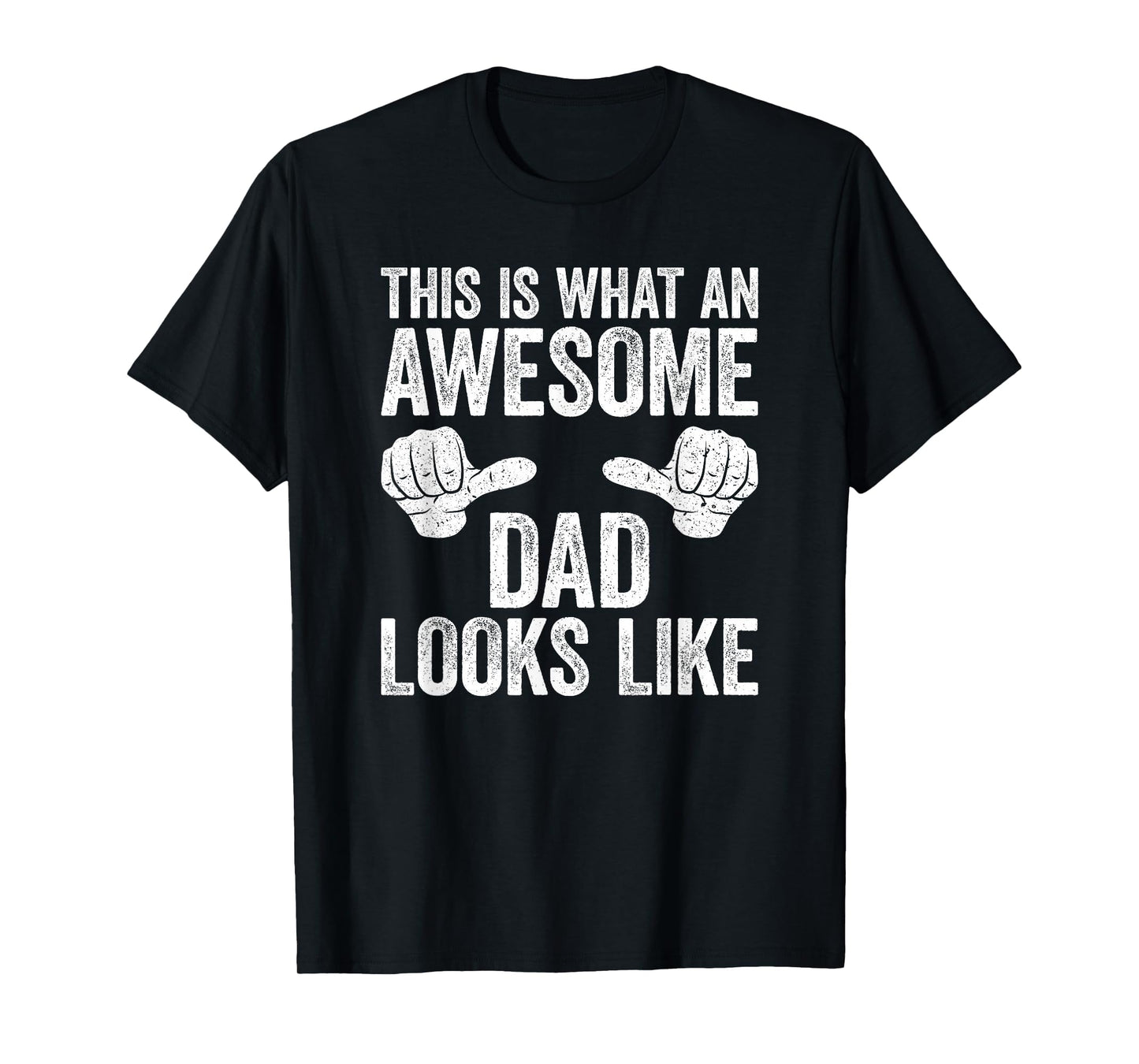 This Is What Awesome Dad Looks Like T-Shirt - Aesthetic Graphic Men Women - T-Shirt, Sweatshirt, Hoodie