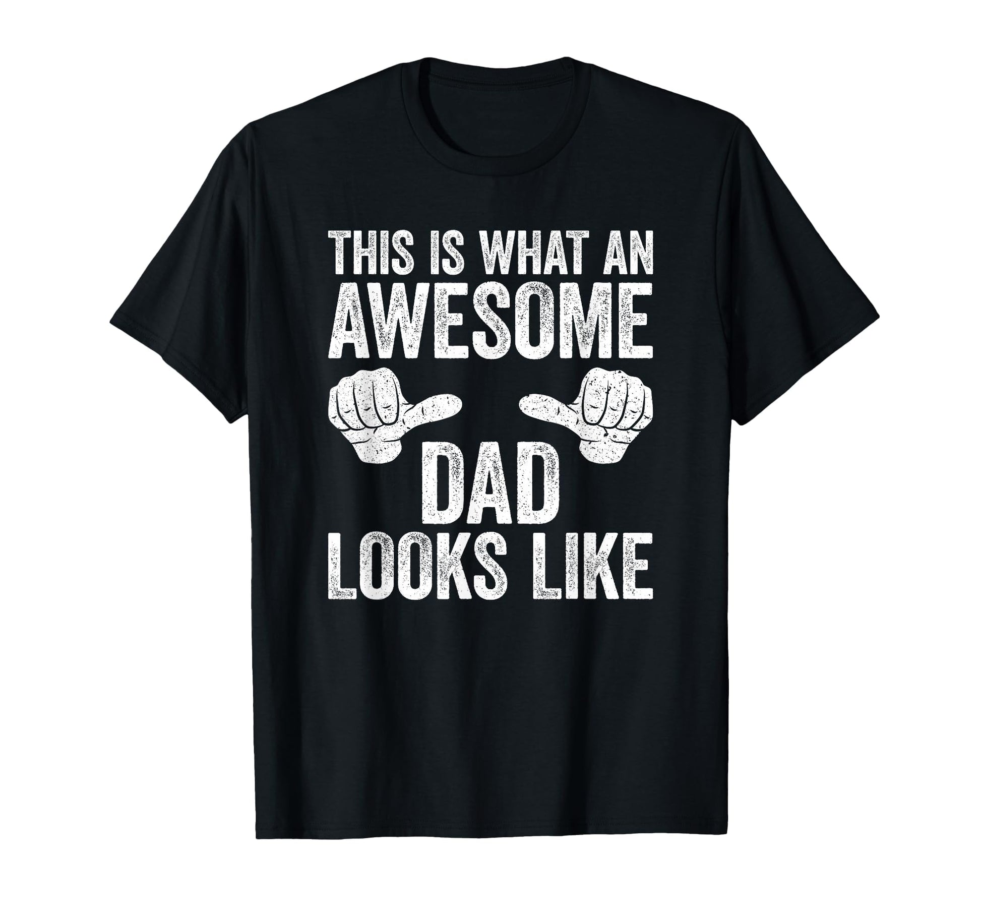 This Is What Awesome Dad Looks Like T-Shirt - Aesthetic Graphic Men Women - T-Shirt, Sweatshirt, Hoodie