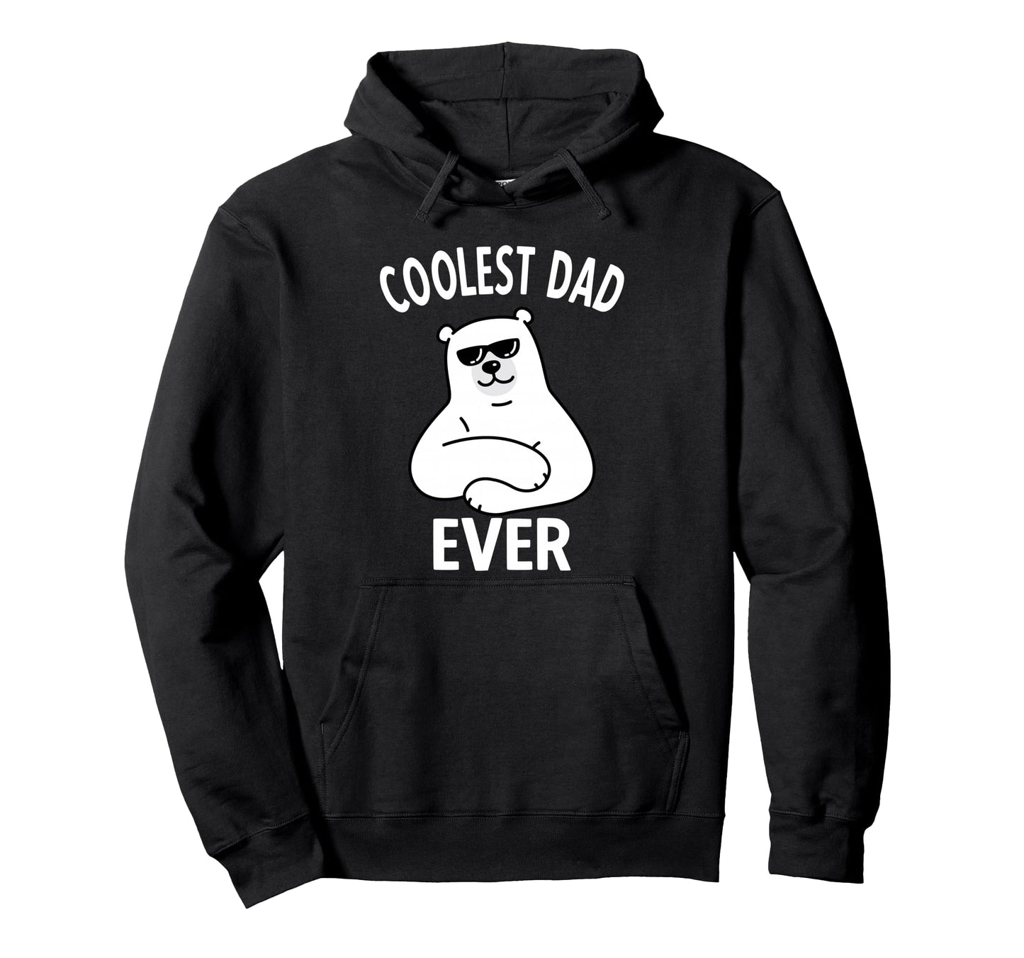 Coolest Dad Ever Ice Bear Funny Hoodie - Casual Everyday Wear Men Women - T-Shirt, Sweatshirt, Hoodie