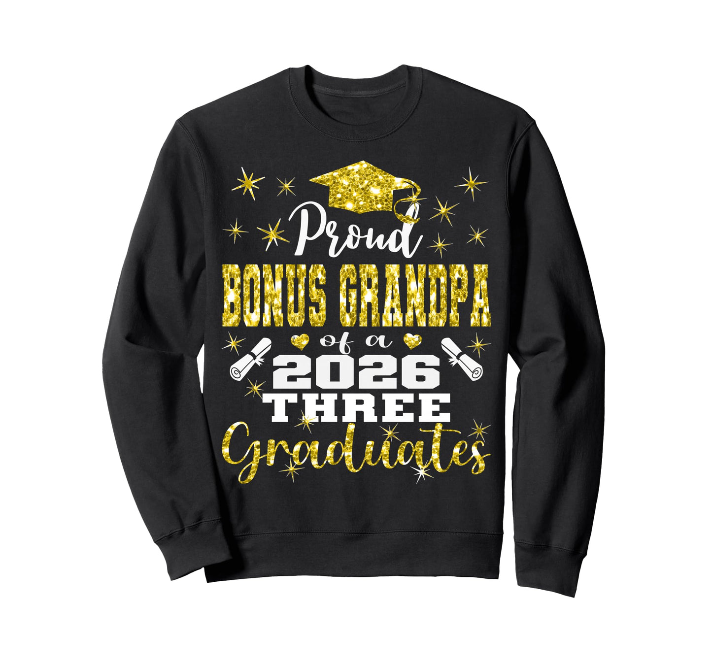 Proud Bonus Grandpa Three 2026 Sweatshirt - Custom Art Print Men Women - T-Shirt, Sweatshirt, Hoodie