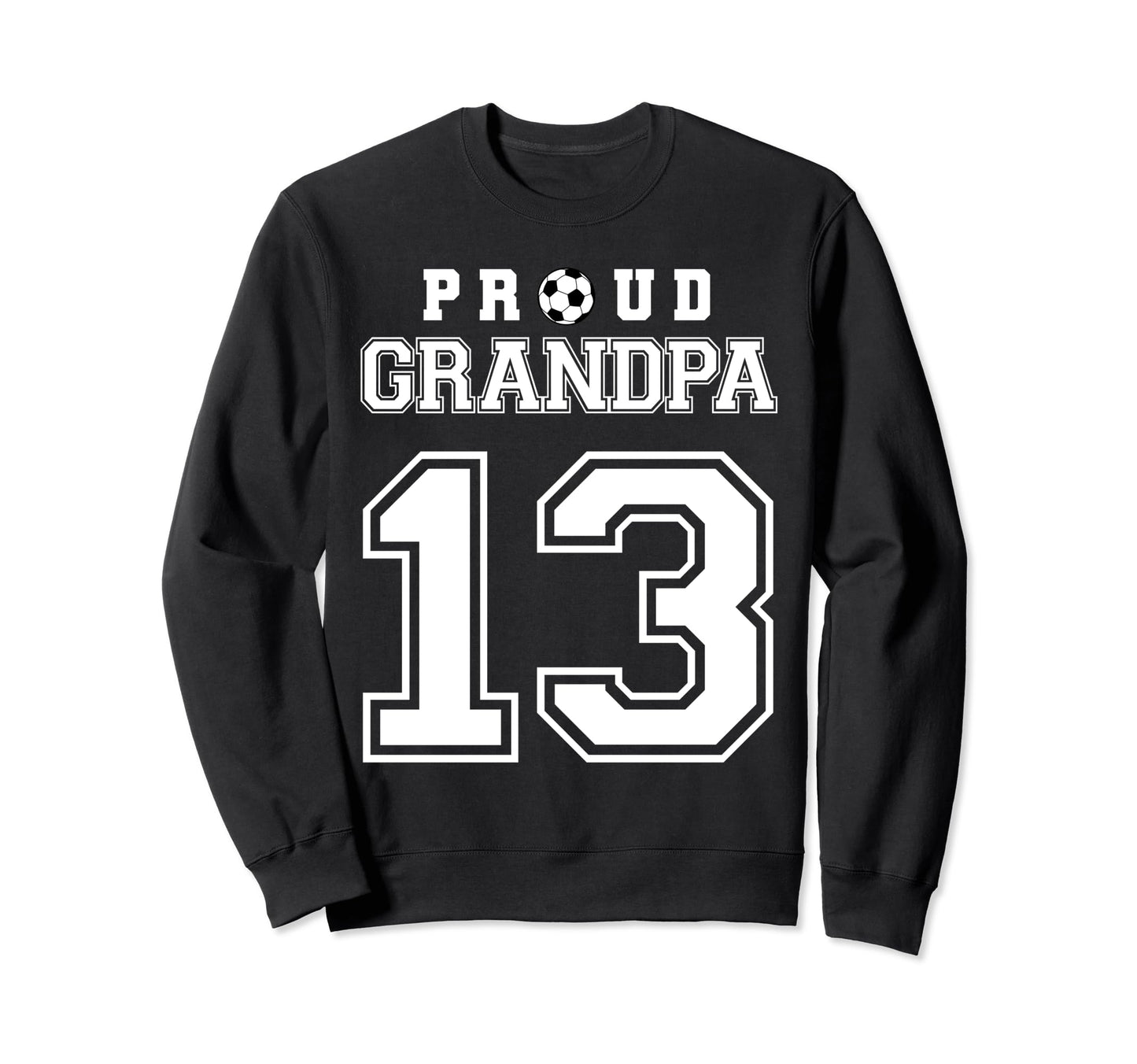 Number 13 Custom Proud Soccer Futbol Sweatshirt - Minimalist Print Unisex - T-Shirt, Sweatshirt, Hoodie