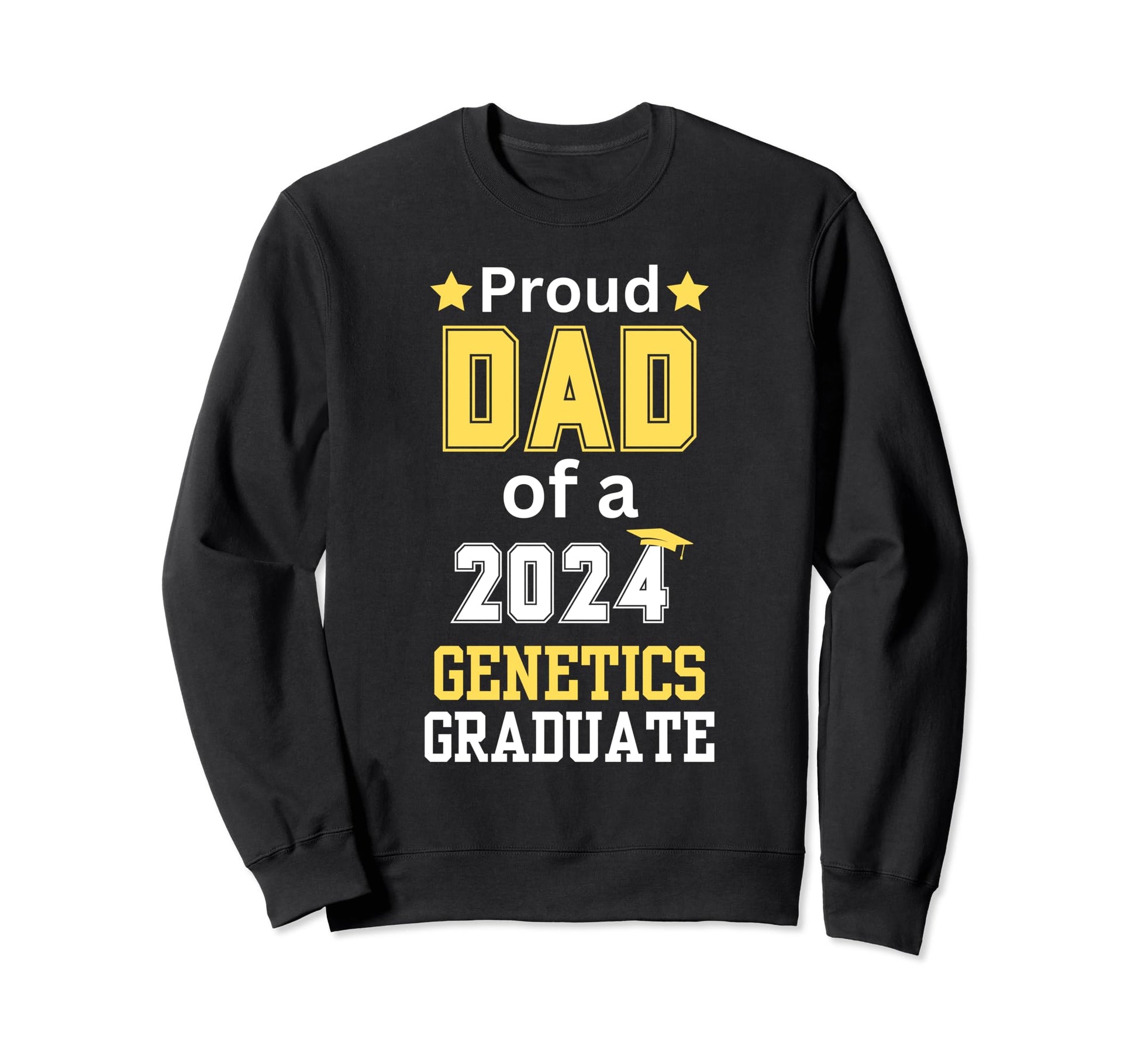 Proud Dad Class 2024 Genetics Sweatshirt - Graphic Print for Adults - T-Shirt, Sweatshirt, Hoodie