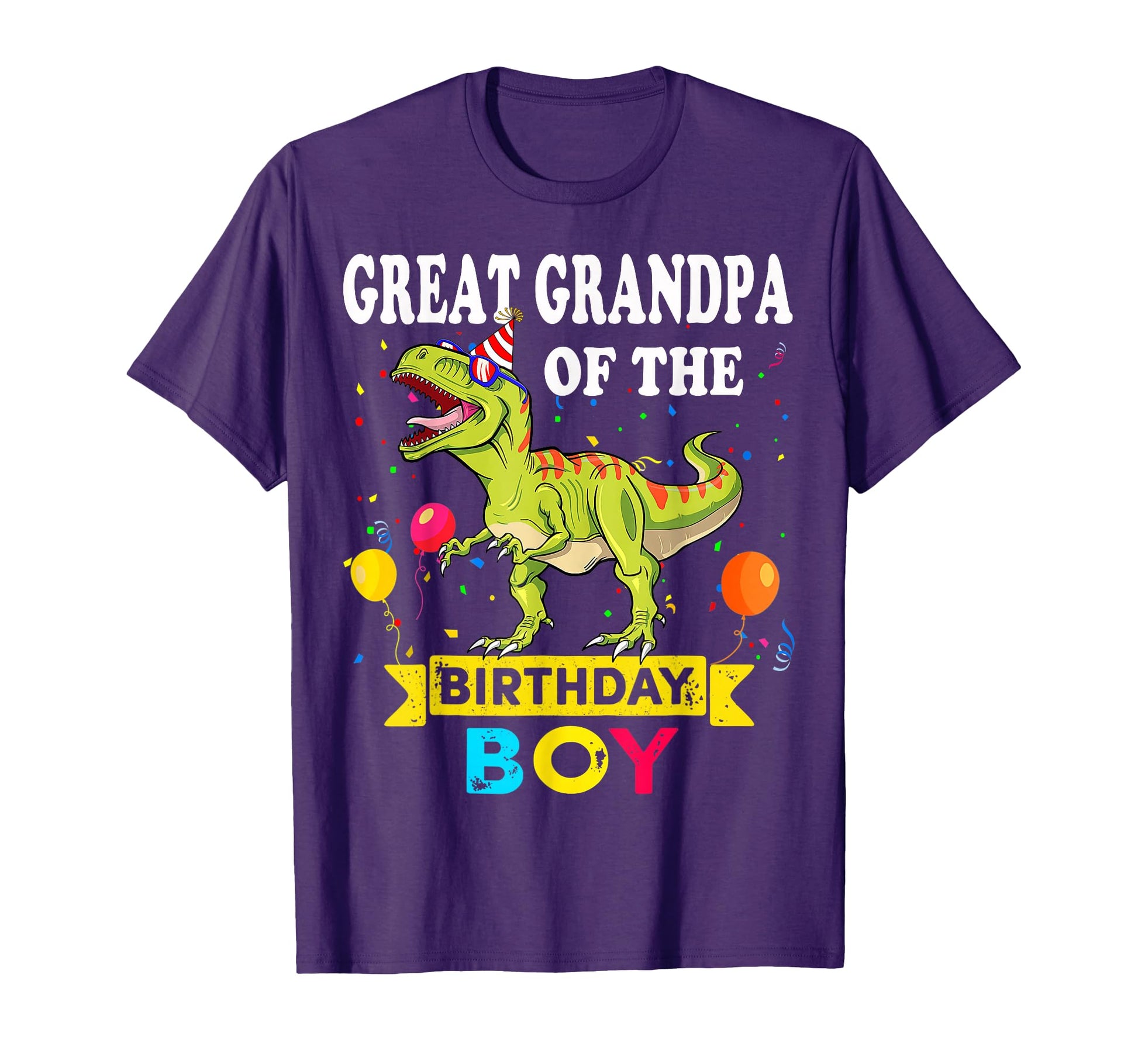 Great Grandpa Birthday Dinosaur T T-Shirt - Casual Everyday Wear Unisex - T-Shirt, Sweatshirt, Hoodie