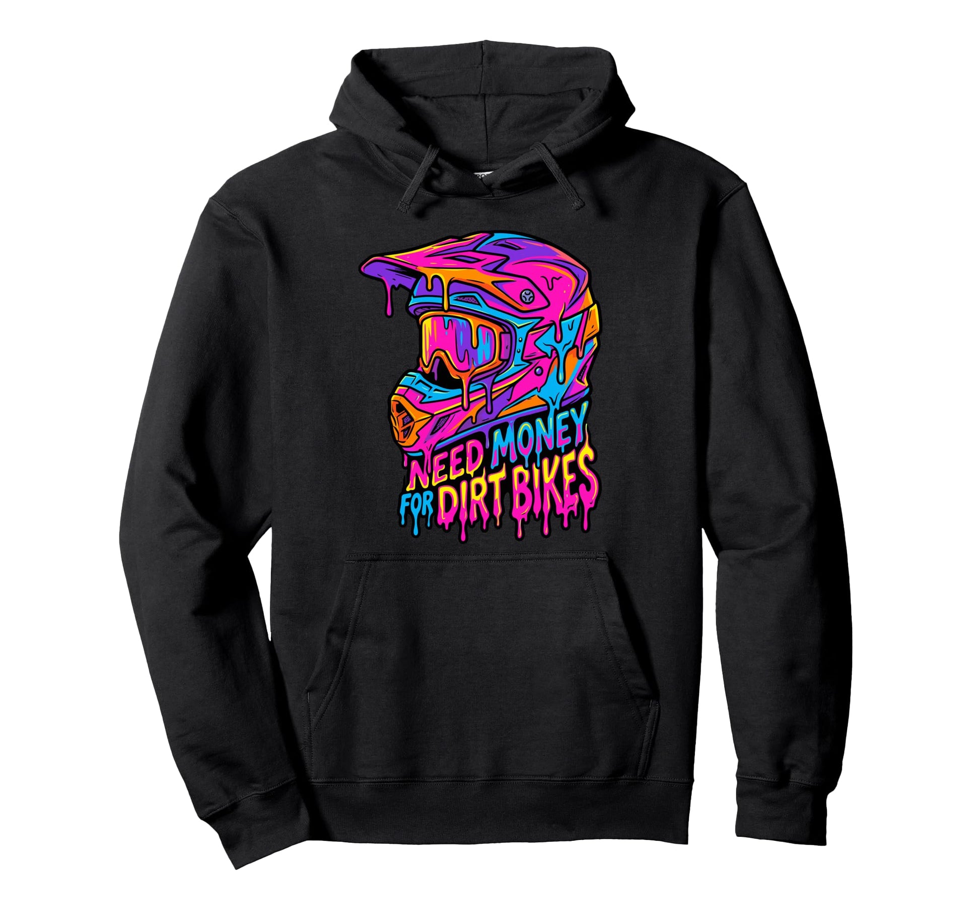 Need Money Dirt Bikes Dripping Hoodie - Fun Novelty Design for Adults - T-Shirt, Sweatshirt, Hoodie