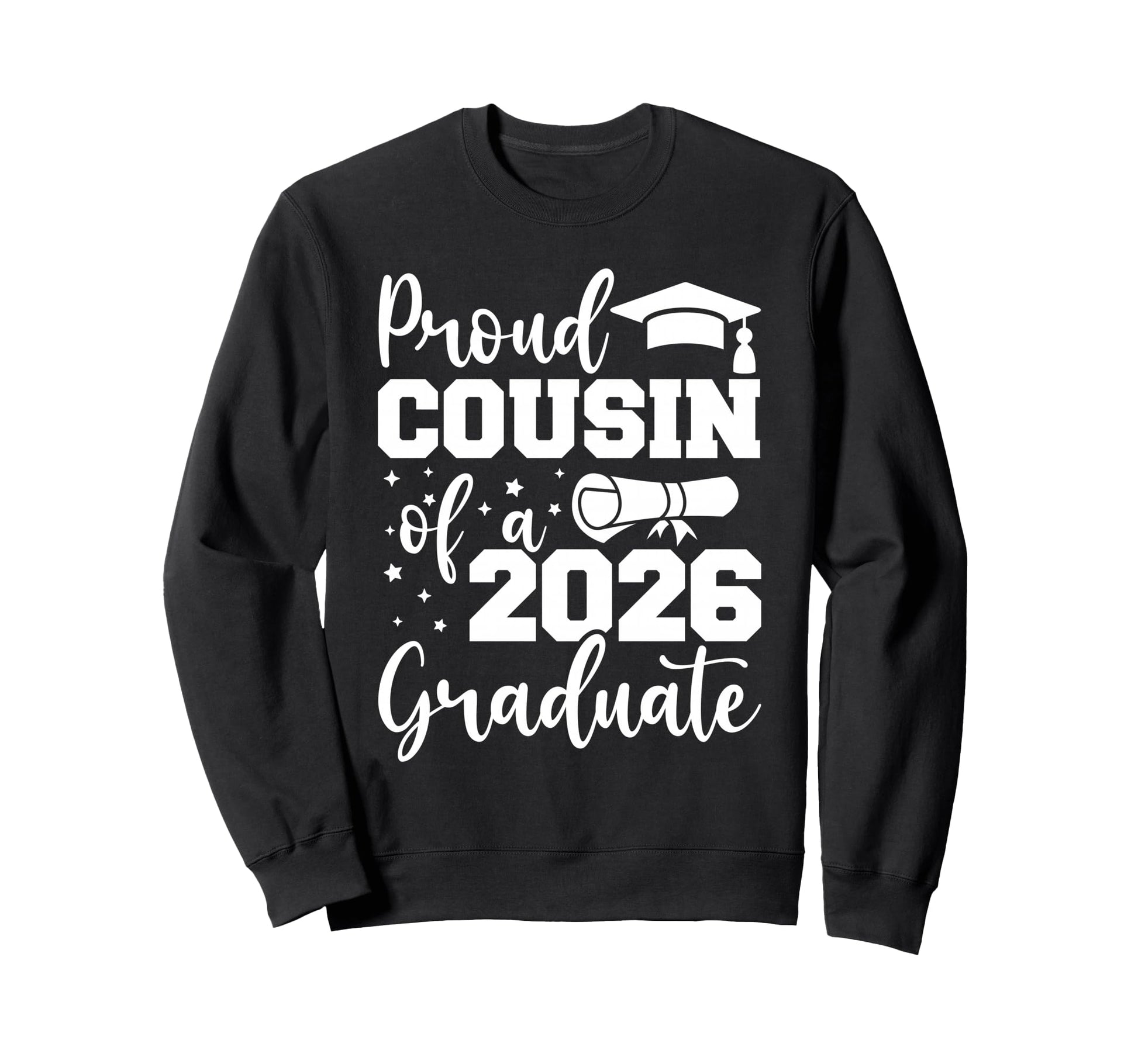 Proud Cousin Class 2026 Graduate Sweatshirt - Streetwear Style Men Women - T-Shirt, Sweatshirt, Hoodie
